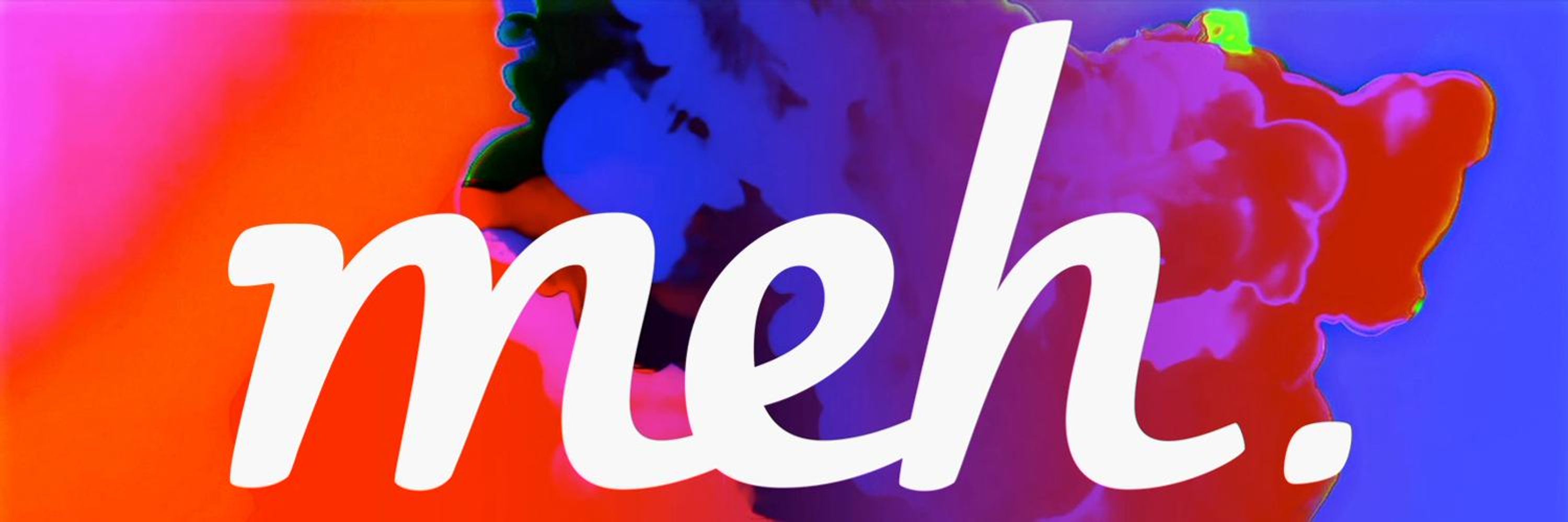 Meh (Unofficial)