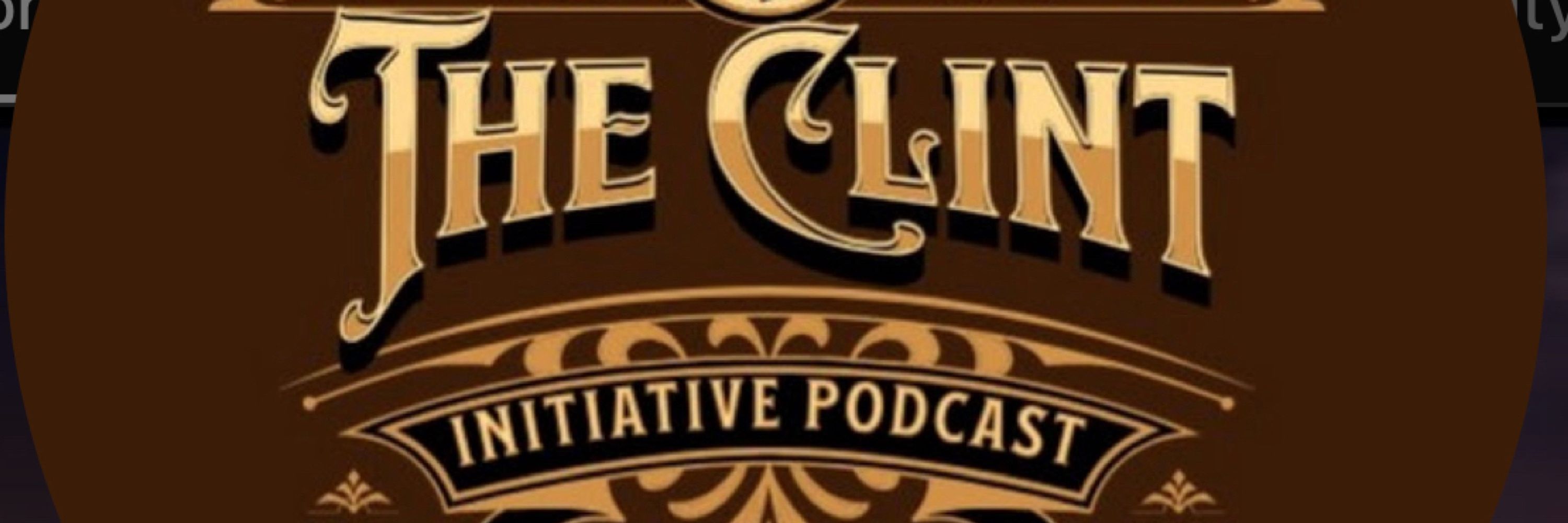 The Clint Initiative Podcast