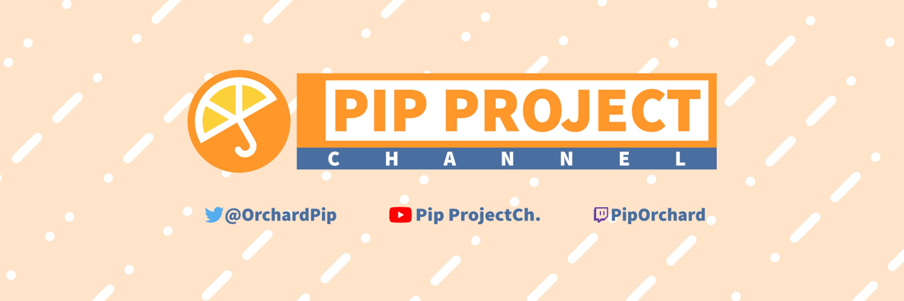 🌦 Pip Project Ch 🍊 Vtuber