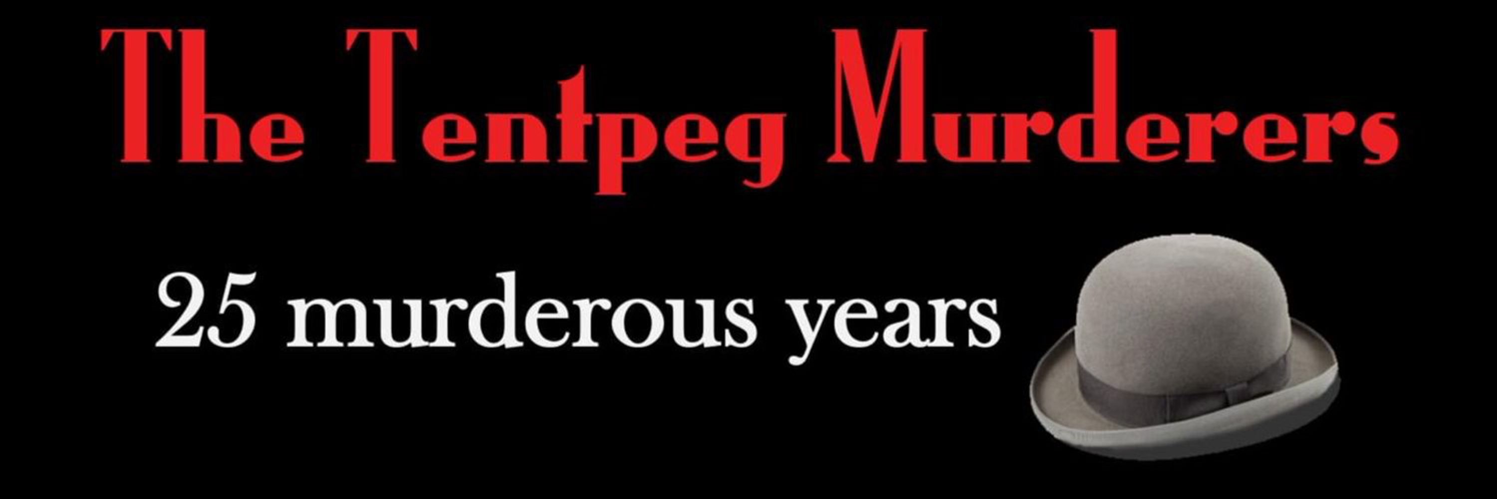 The Tentpeg Murderers