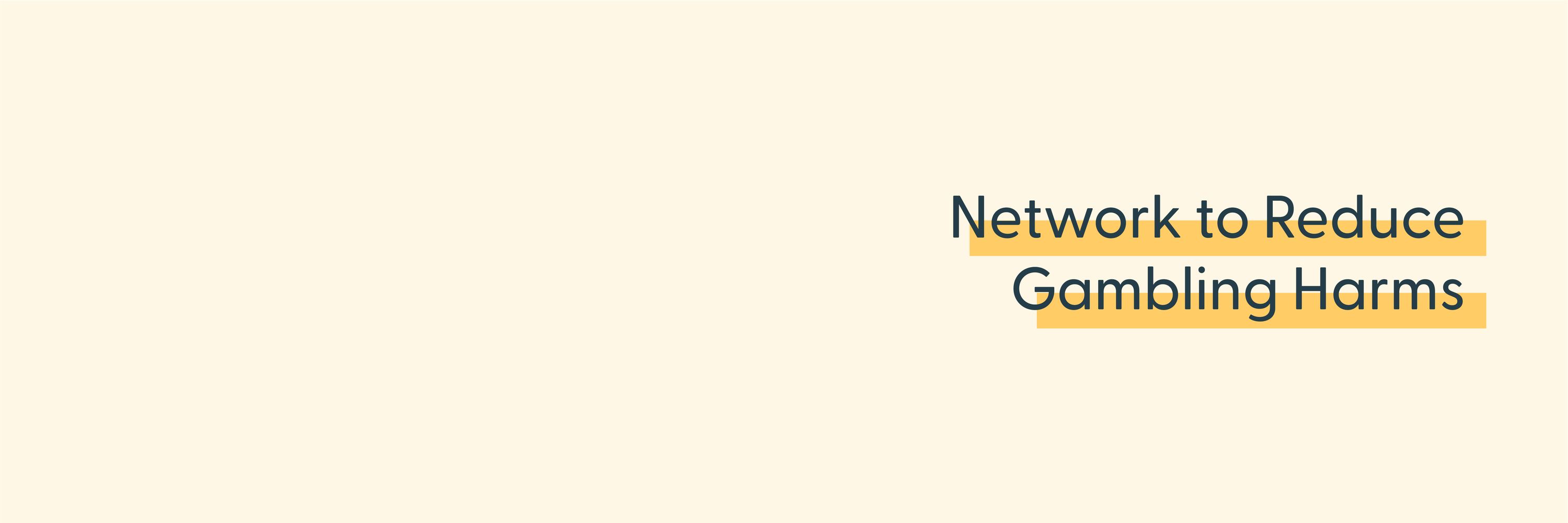 Network to Reduce Gambling Harms Great Britain