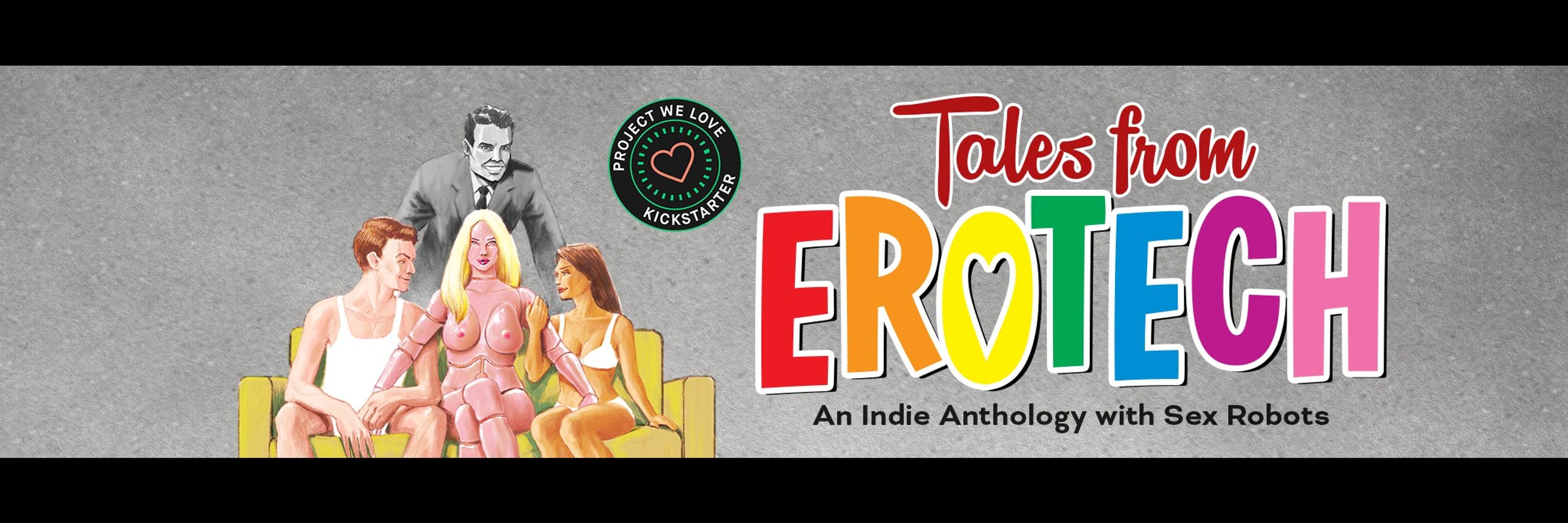 Tales from EroTech Vol. 1 - Now in production!