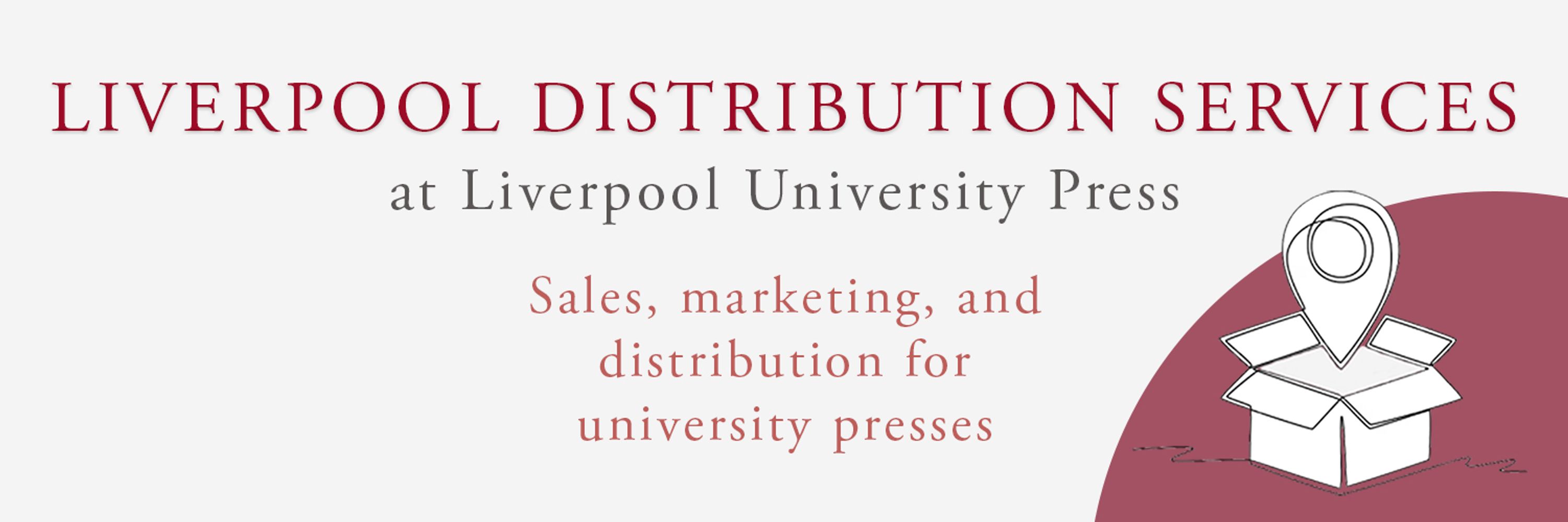 Liverpool Distribution Services at Liverpool University Press