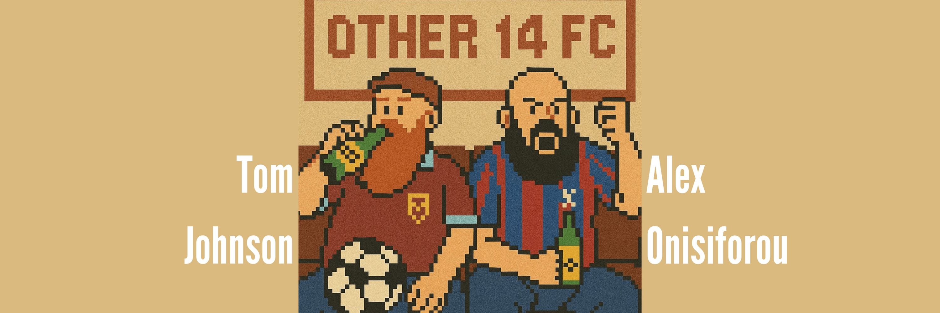 Other 14 FC Podcast
