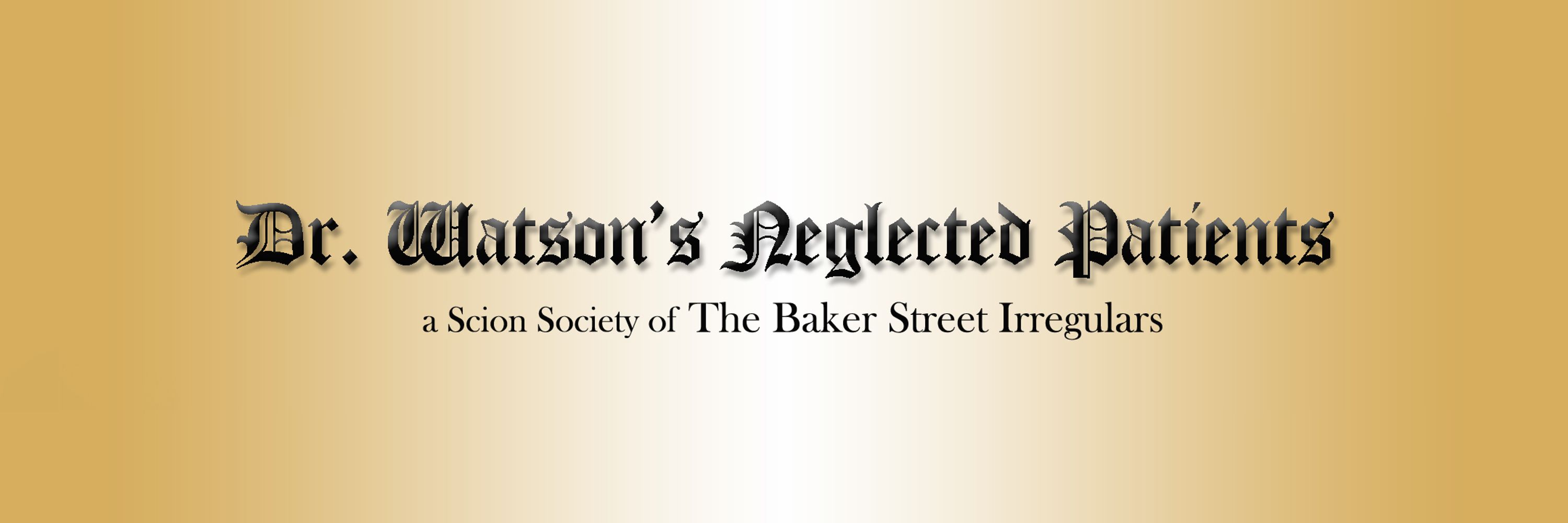 Dr Watson's Neglected Patients