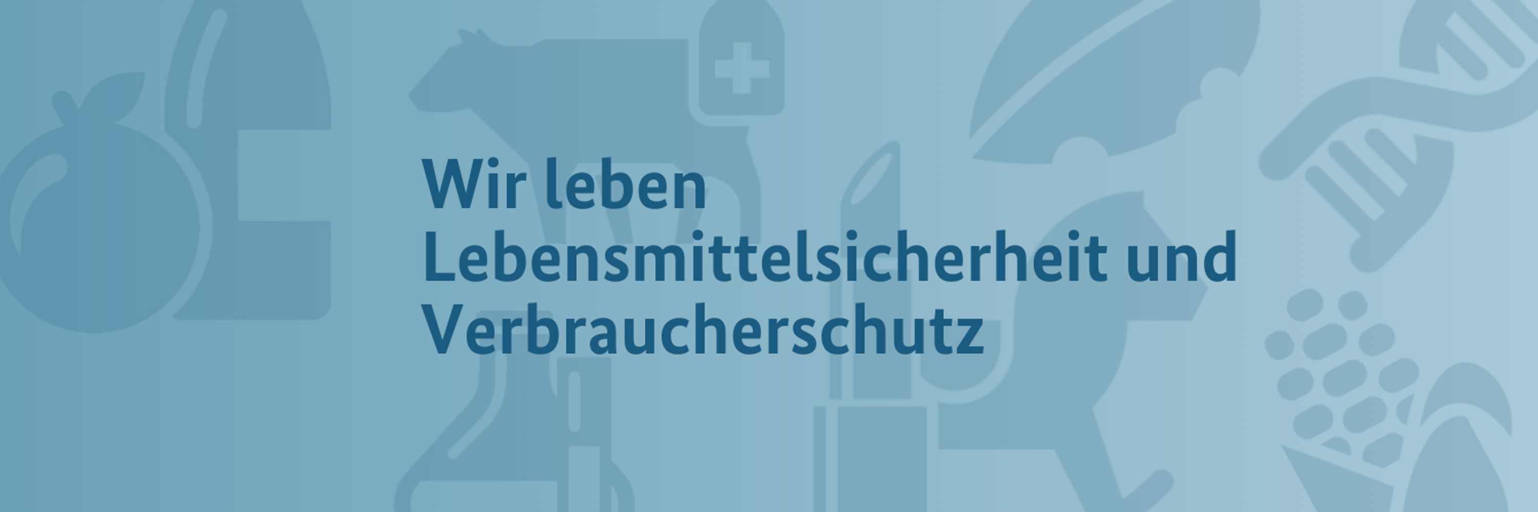 BVL Bundesamt für Verbraucherschutz und Lebensmittelsicherheit