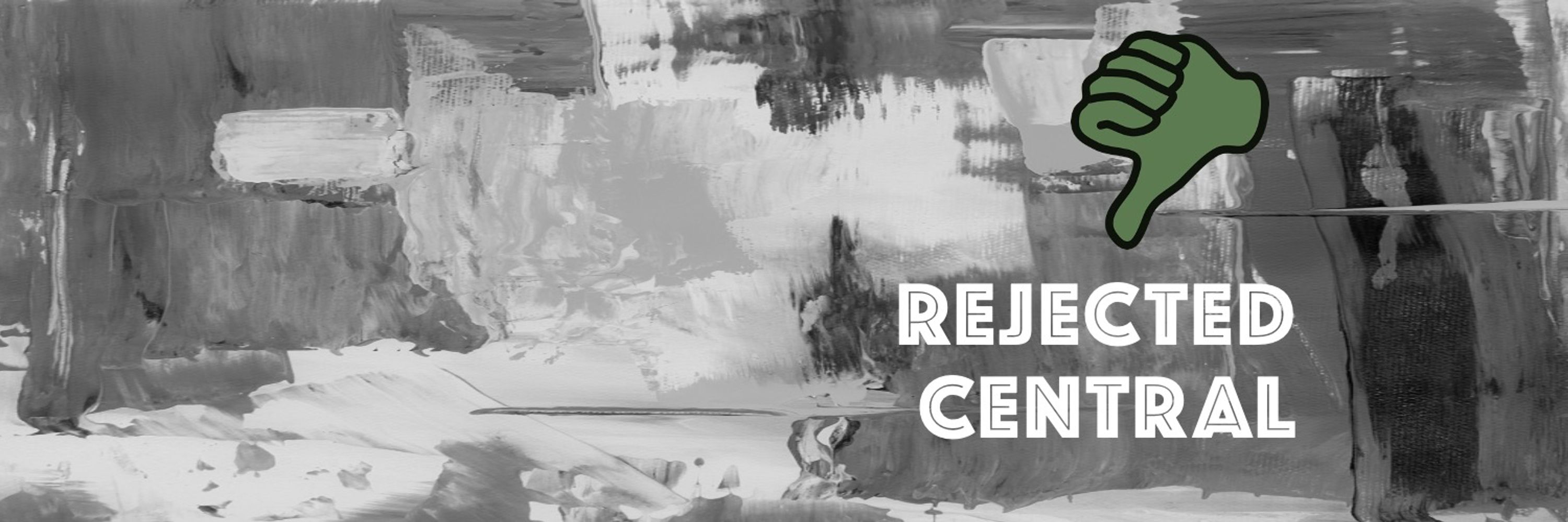 Rejected Central: a Human Podcast (www.rejectedcentral.com)