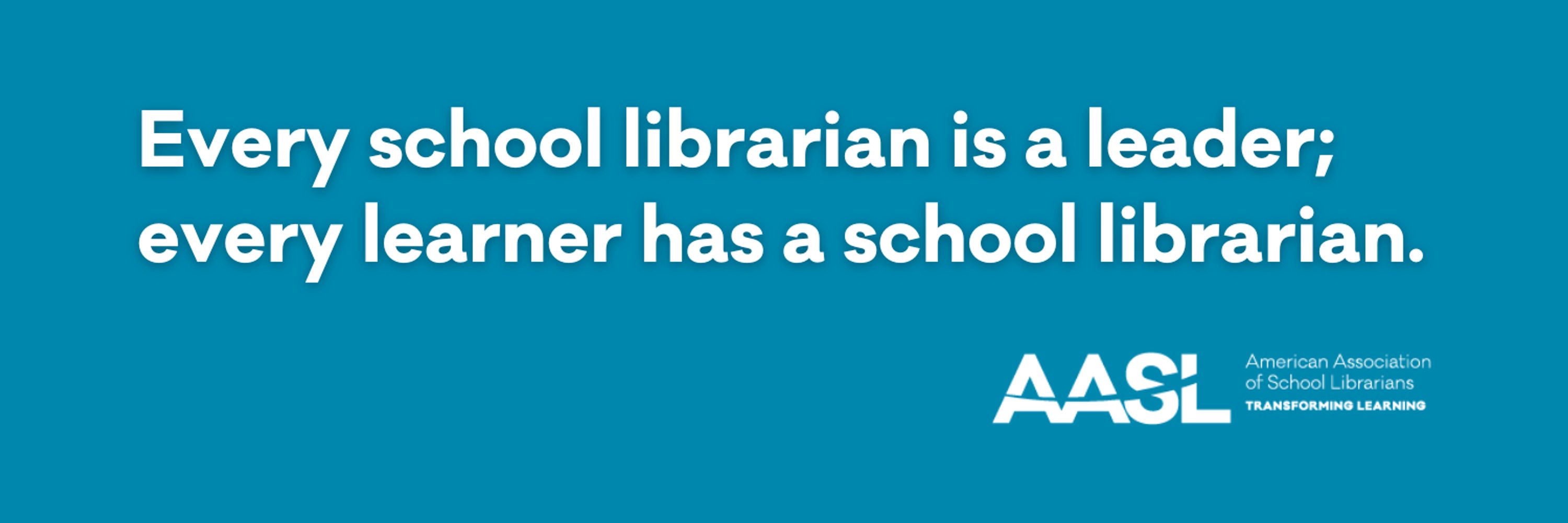 American Association of School Librarians (AASL)