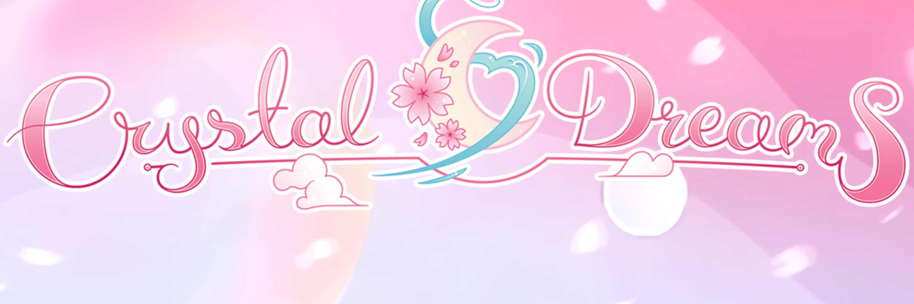 Crystal Dreams Updates