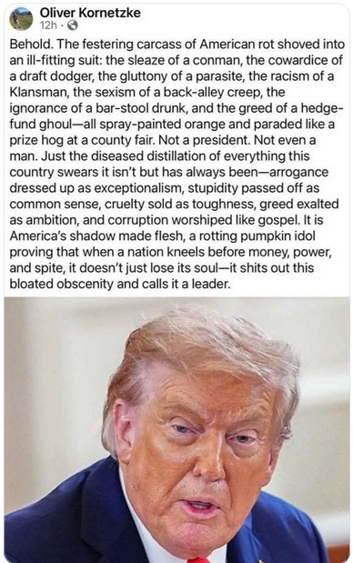 A picture of a rotting pumpkin idol,the distillation of all things rotten and filthy,everything dank and disgusting, set upon a pedestal,because of arrogance stupidity,greed,and corruption run rampant in the sad shithole known as  the USA