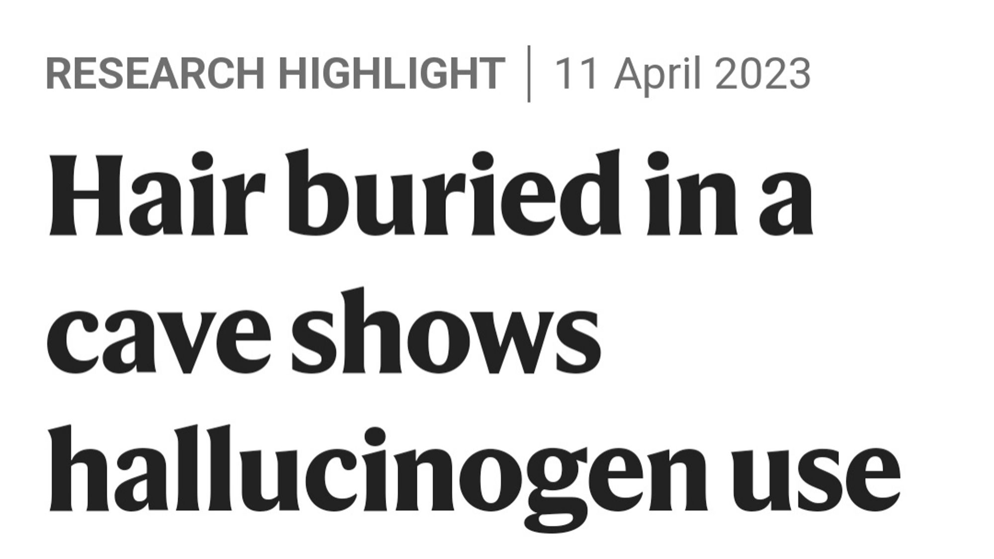 headline "hair buried in caves shows hallucinogen use"