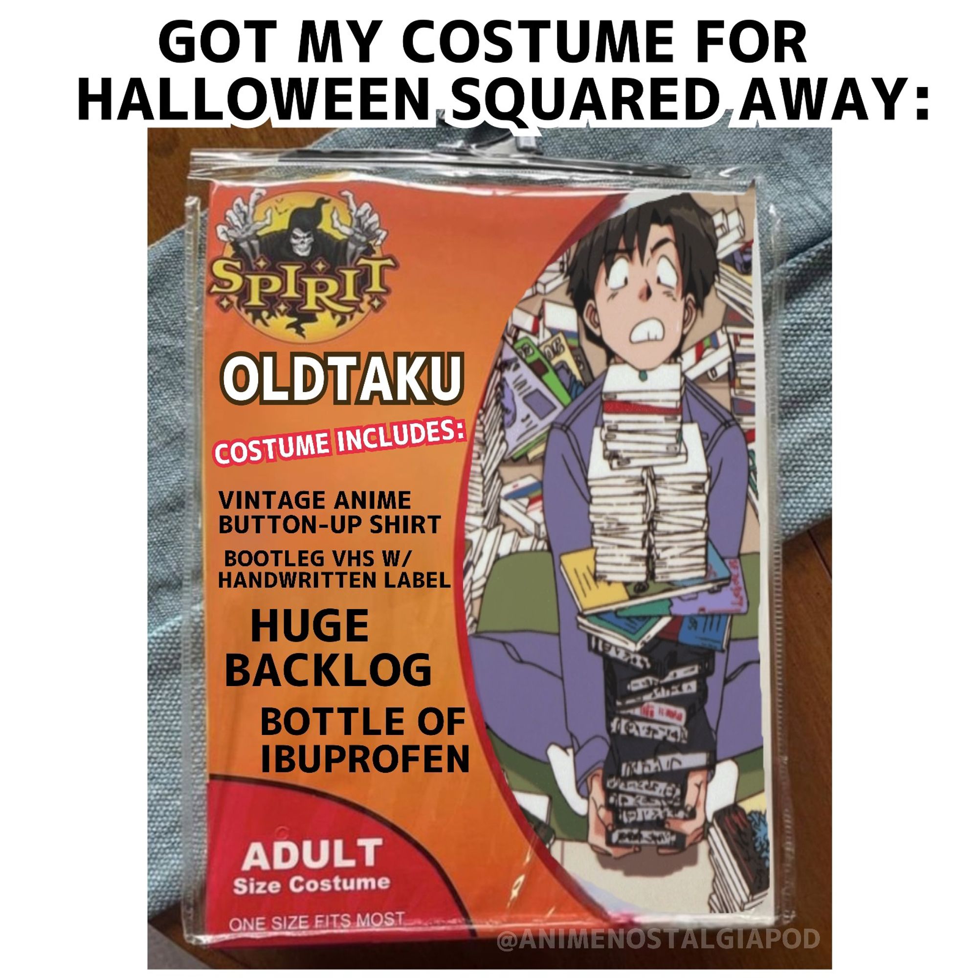 An image that says "Got my Halloween costume squared away:", and its a photoshop of an "Oldtaku" bagged costume. The image on the front is of Ken from Otaku no Video holding a ton of VHS. Text on the costume bag reads: "OLDTAKU. Costume includes: vintage anime button-up shirt, bootleg VHS w/handwritten label, huge backlog, bottle of ibuprofen. "