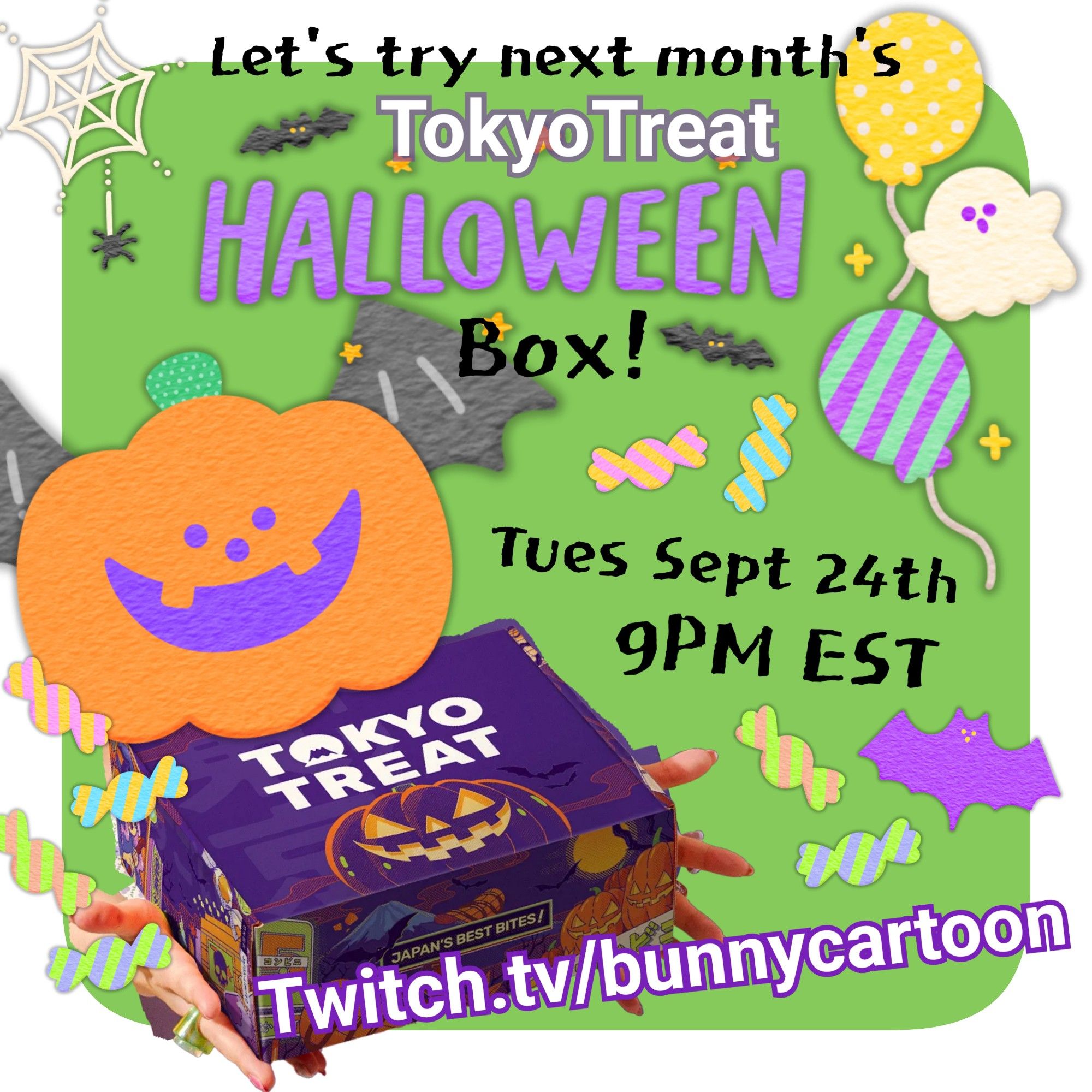 A Halloween themed image showing the upcoming Halloween TokyoTreat box, with the text "Let's try next month's TokyoTreat Halloween box!" Tues Sept 24th, 9pm EST. Twitch.tv/bunnycartoon"