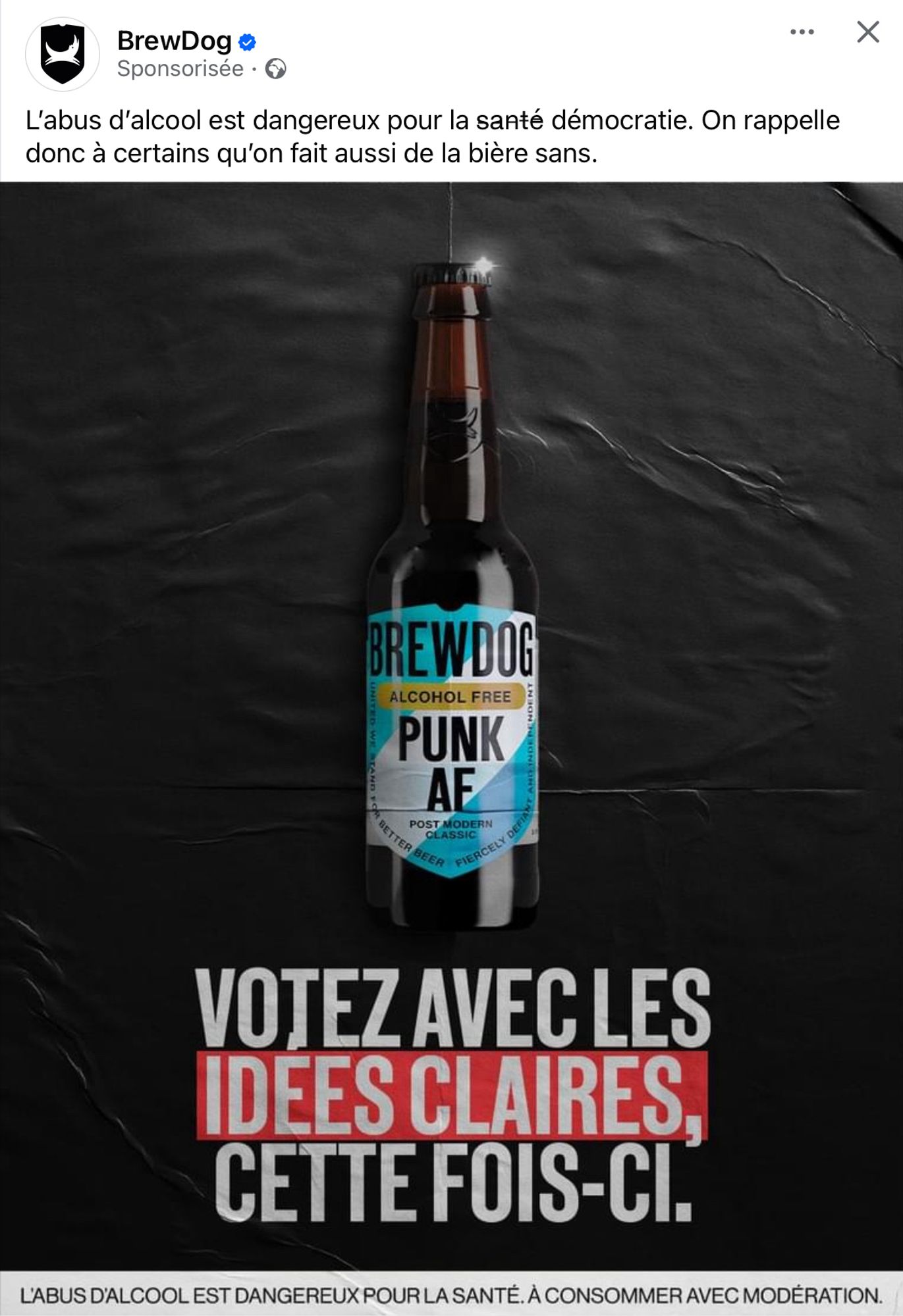 L'abus d'alcool est dangereux pour la santé démocratie. On rappelle donc à certains qu'on fait aussi de la bière sans.

VOTEZ AVEC LES IDEES CLAIRES, CETTE FOIS-CI.