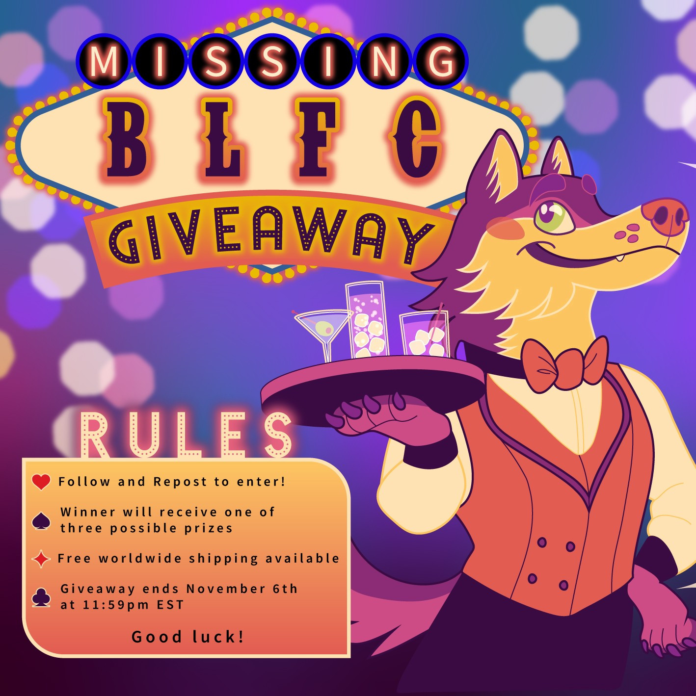 A casino themed giveaway posted by CAMP HOWL. The text reads, "MISSING BLFC GIVEAWAY" at the top, followed by a RULES section that reads, "Follow and Repost to enter!", "Winner will receive one of three possible prizes", "Free worldwide shipping available", "Giveaway ends November 6th at 11:59pm EST", "Good luck!". To the right of the text is a purple wolf dressed in uniform and holding a tray of cocktails.