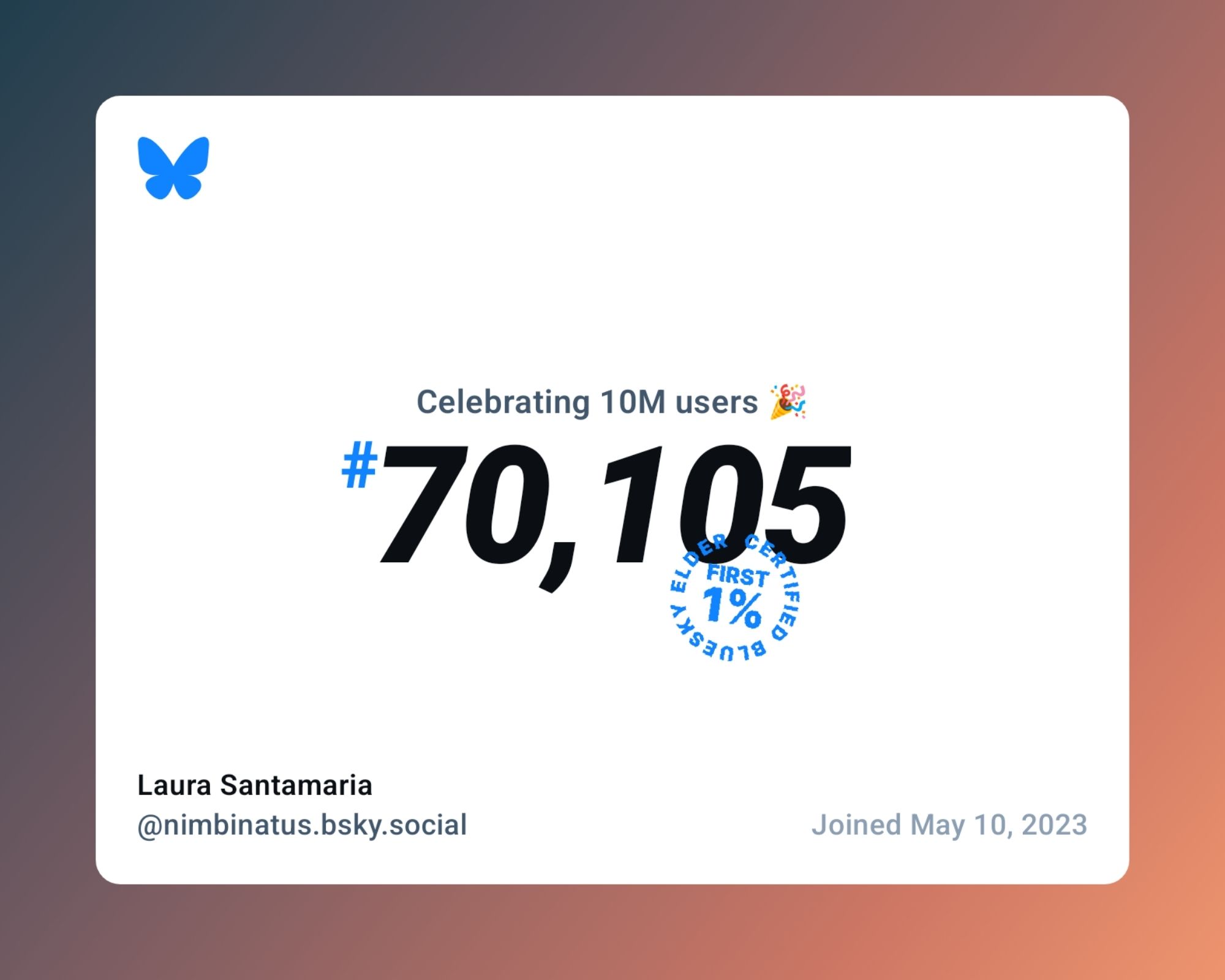 A card saying "celebrating 10m users #70105" with the Bluesky logo, my name and handle, and then "joined may 10, 2023". There's a stamp saying "Certified Bluesky Elder, First 1%"