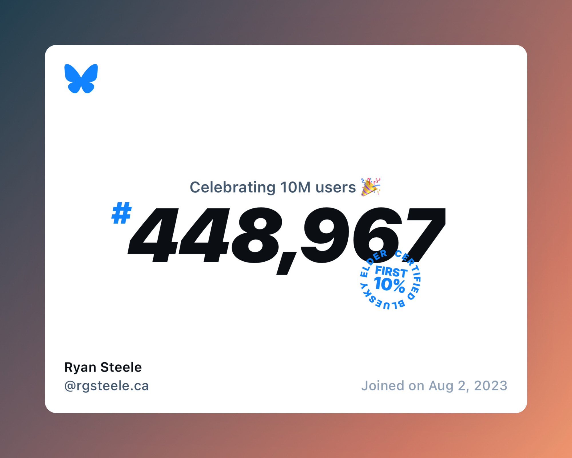 A virtual certificate with text "Celebrating 10M users on Bluesky, #448,967, Ryan Steele ‪@rgsteele.ca‬, joined on Aug 2, 2023"