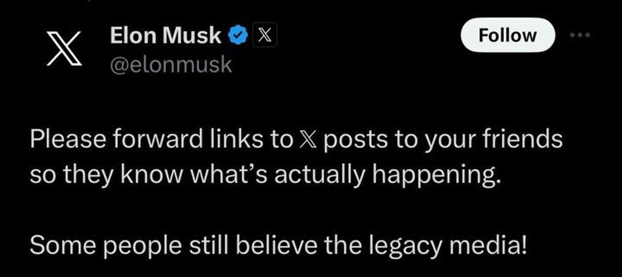 Post von Elon Musk auf X:

„Please forward links to X post to your  friends so they know what‘s actually happening.

Some people still believe the Legacy Media!“