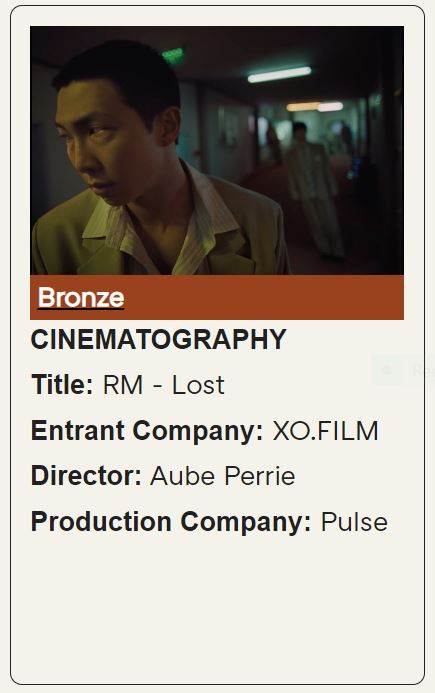 The music video for 'LOST!' by RM of BTS winning Bronze for CINEMATOGRAPHY.
Entrant Company: XO.FILM
Director: Aube Perrie
Production Company: Pulse