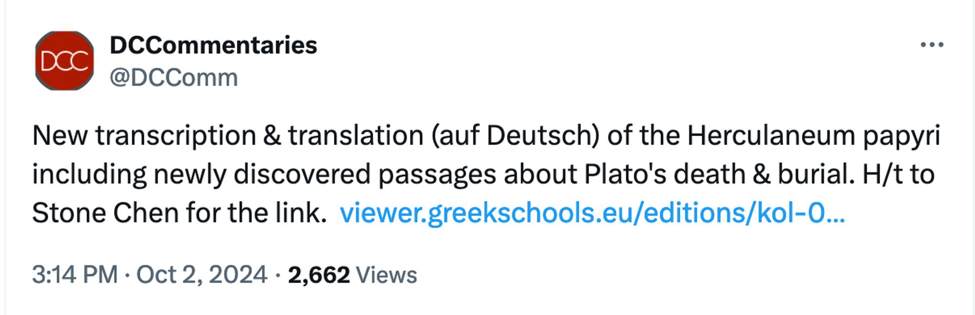 Tweet from DCCommentaries reading "New transcription & translation (auf Deutsch) of the Herculaneum papyri including newly discovered passages about Plato's death & burial. H/t to Stone Chen for the link."