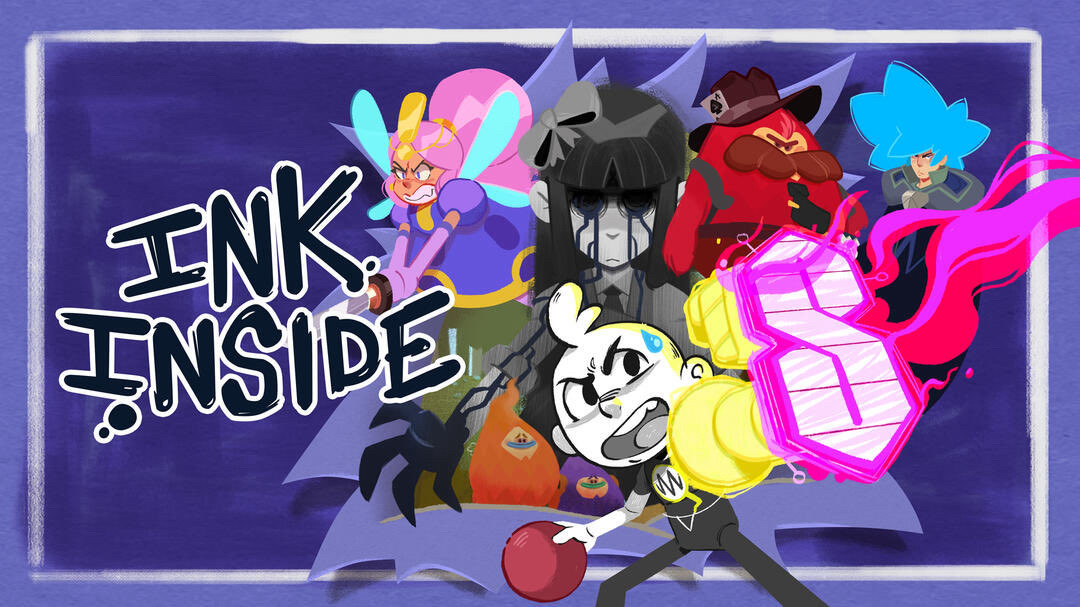 A promo image for Ink Inside! A dodgeball, beat ‘em up, RPG with the heart of a Saturday Morning Cartoon. The background is purple with characters bursting from the page. At the front is Stick the stick figure, behind them from left to right is: the Ink Inside logo, Traff the Princess of Cursing, a scary black and white girl with bangs and blacked out eyes, Detective fuzz, and Cloak who has BIG blue hair ala Goku. 