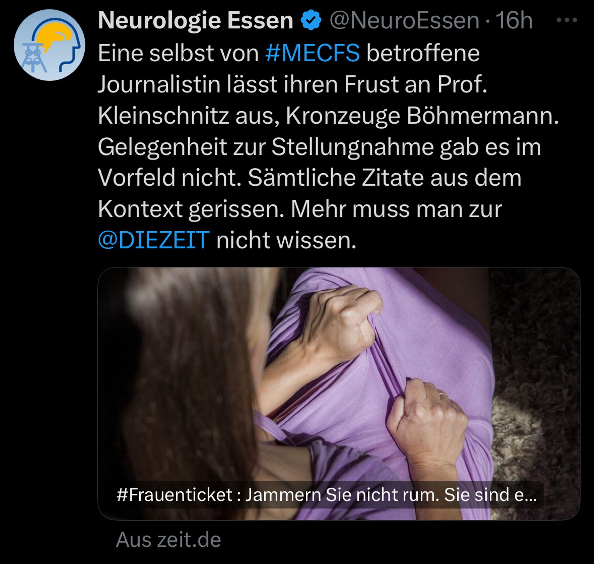 Neurologie Essen @@NeuroEssen •16h Eine selbst von #MECFS betroffene Journalistin lässt ihren Frust an Prof.
Kleinschnitz aus, Kronzeuge Böhmermann.
Gelegenheit zur Stellungnahme gab es im Vorfeld nicht. Sämtliche Zitate aus dem Kontext gerissen. Mehr muss man zur @DIEZEIT nicht wissen.