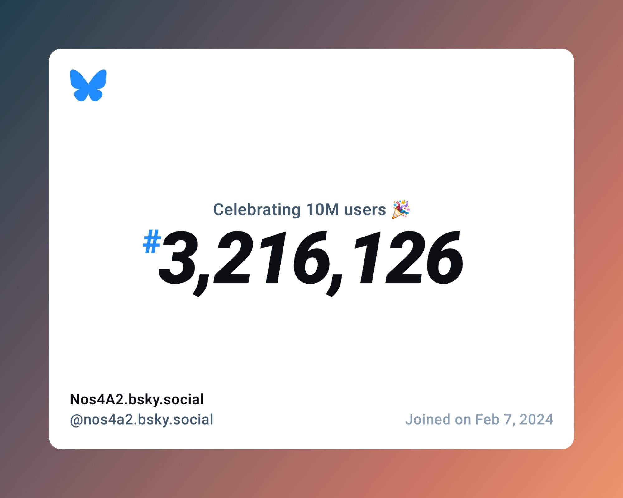 A virtual certificate with text "Celebrating 10M users on Bluesky, #3,216,126, Nos4A2.bsky.social ‪@nos4a2.bsky.social‬, joined on Feb 7, 2024"