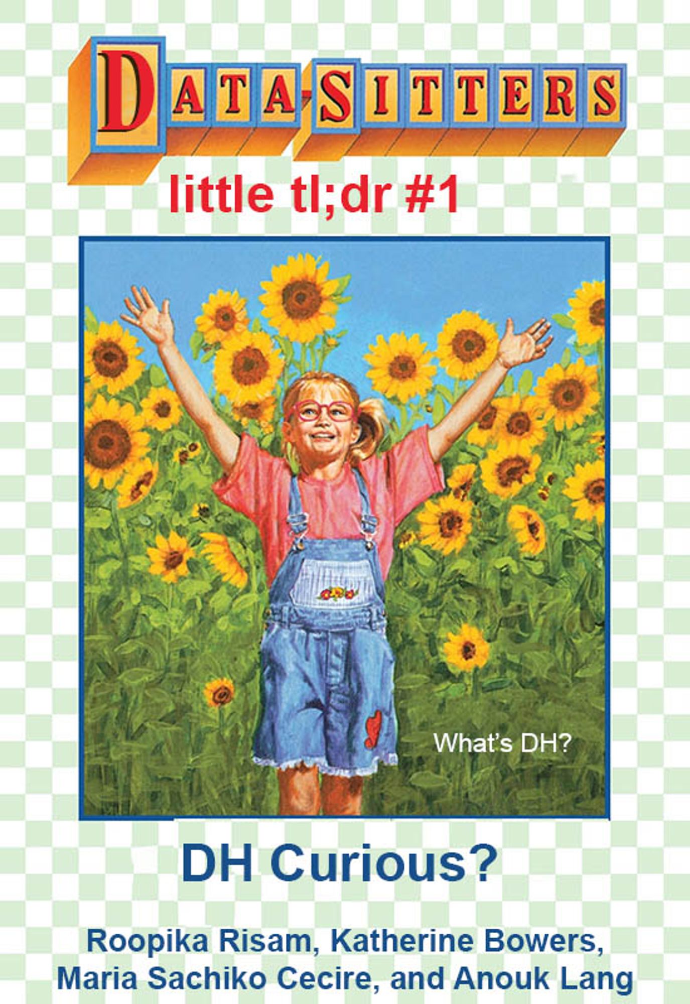 Karen in a field of sunflowers for the cover of DSC little tl;dr #1. Title is "DH Curious?" and the blurb is "What's DH?"