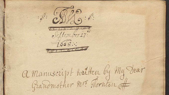 Front page of a manuscript: Thornton's monogram (ATW) and the date September 17 1668 are written at the top. Underneath is a later ownership inscription by her grandson.