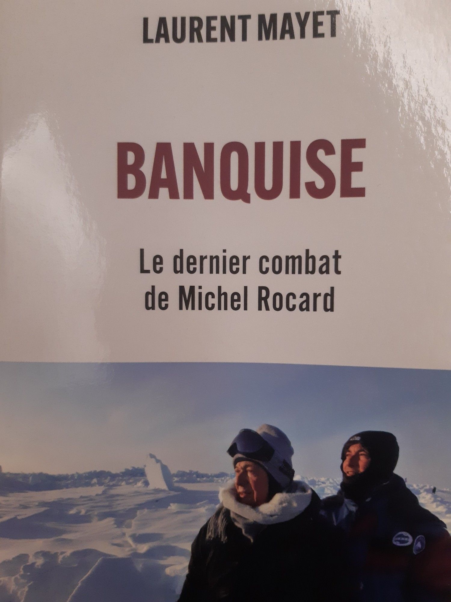 Couverture avec photo de Michel Rocard et Laurent Mayet sur la banquise