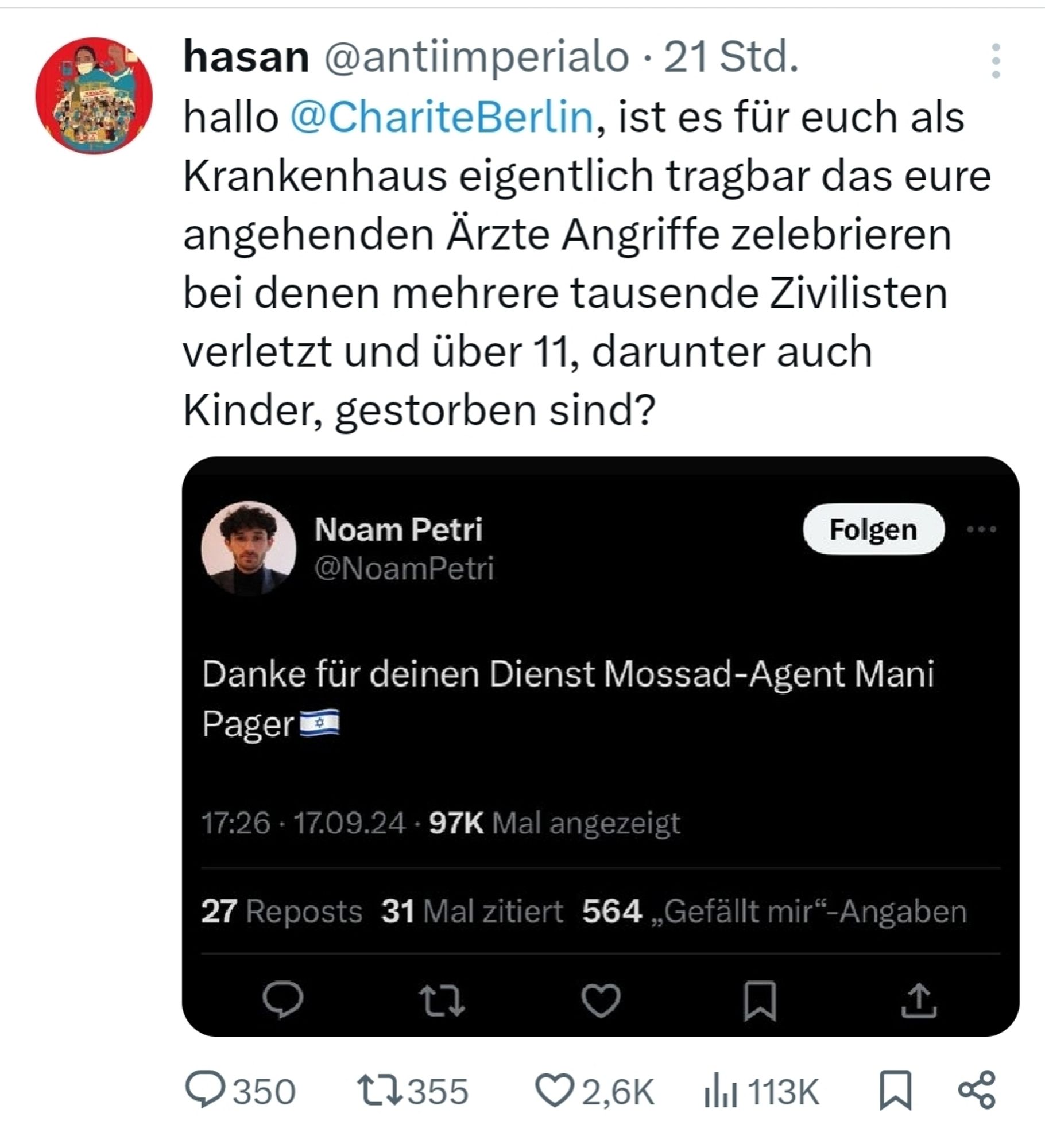 Tweet von Hasan Özbay 
 hallo @ChariteBerlin, ist es für euch als Krankenhaus eigentlich tragbar das eure angehenden Ärzte Angriffe zelebrieren bei denen mehrere tausende Zivilisten verletzt und über 11, darunter auch Kinder, gestorben sind?