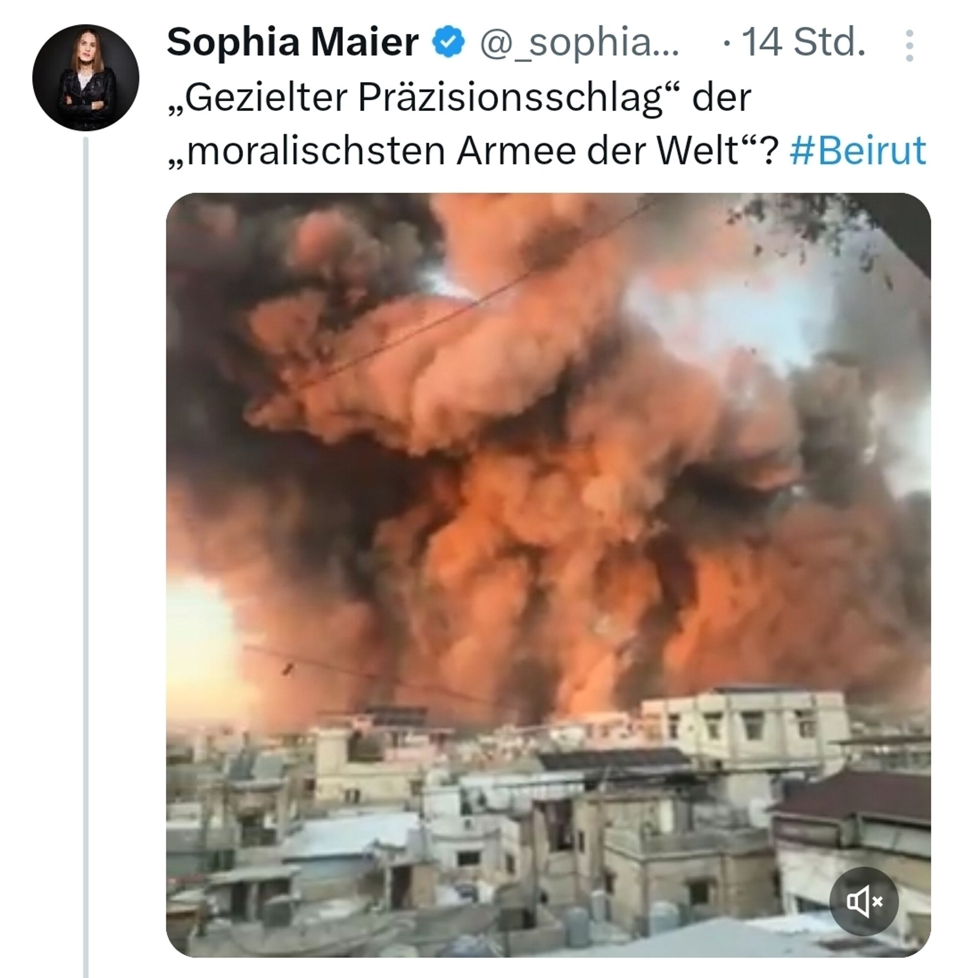 Tweet von Sophie Maier 
,,Gezielter Präzisionsschlag" der ,,moralischsten Armee der Welt"? #Beirut

Darunter ein Video vom Angriff Israels in Beirut, bei dem der Hisbollah Führer Hassan Nasrallah getötet wurde.