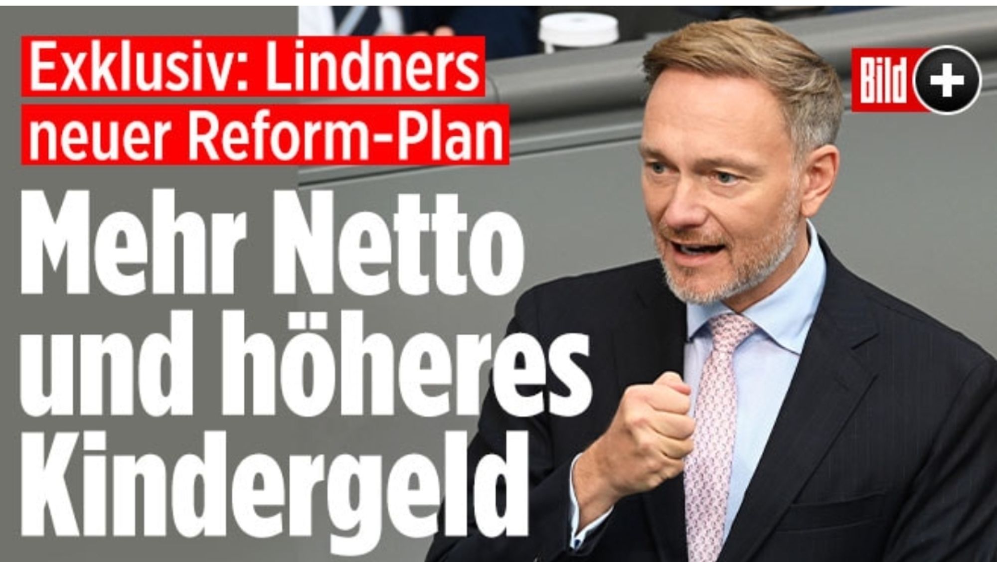 Bild Screenshot
Exklusiv
Lindners neuee Reform Plan
Mehr netto und höheres Kindergeld 