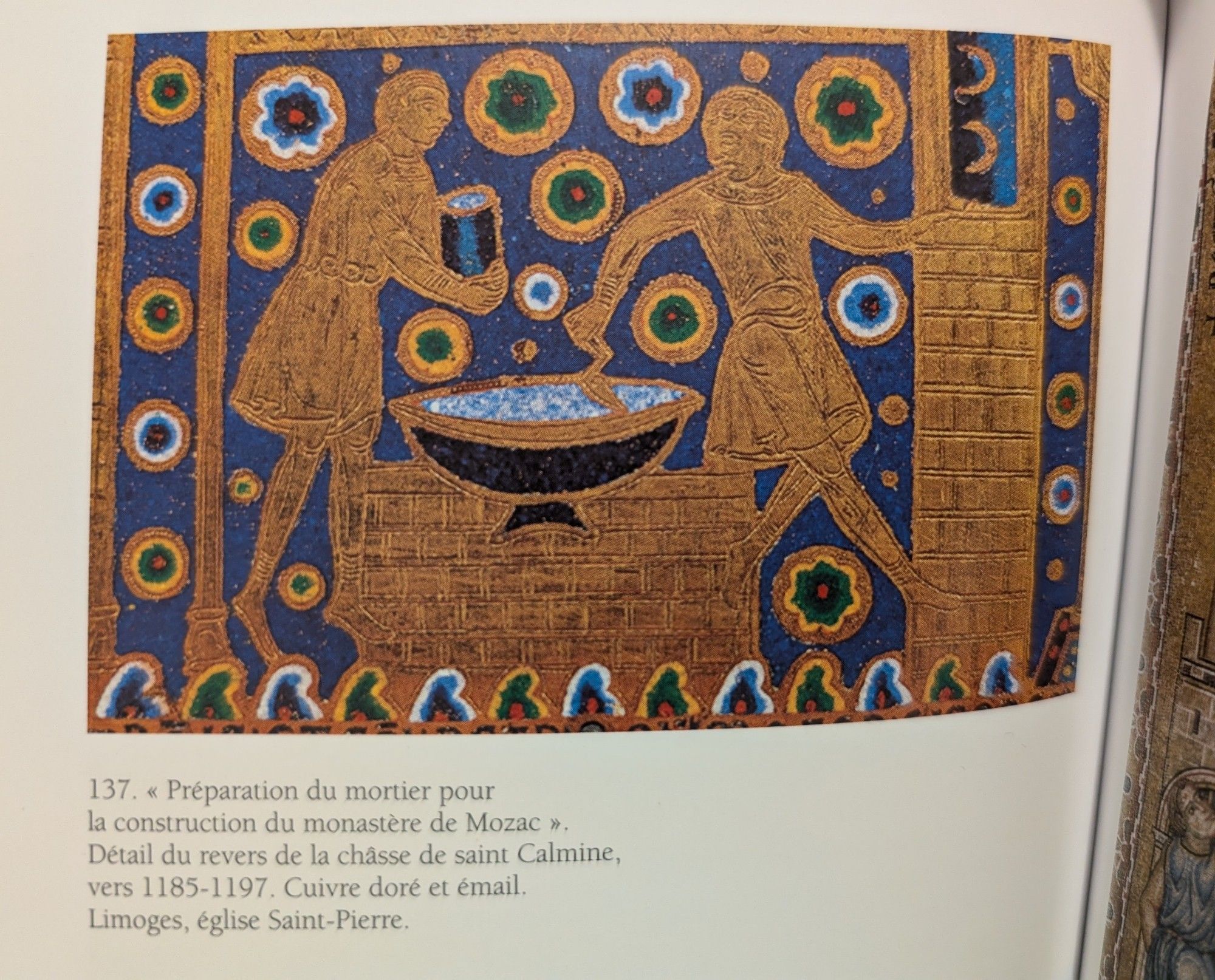 137. Préparation du mortier pour la construction du monastère de Mozac >».

Détail du revers de la chasse de saint Calmine, vers 1185-1197. Cuivre doré et émail. Limoges, église Saint-Pierre.