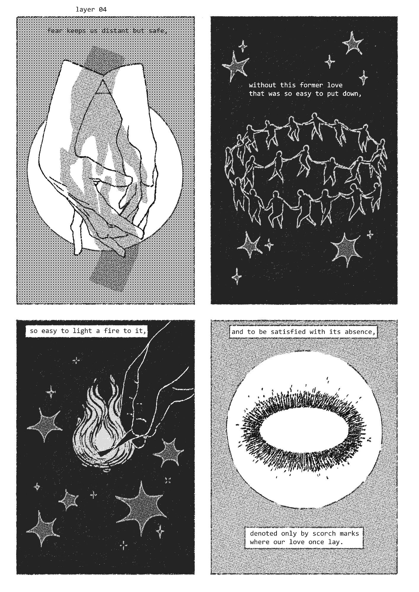 A digitally inked comic page with four rectangular panels. The first panel is a pair of hands overlaid over a second pair of ghostly shadow hands. The second panel shows stylized human figures linked in a circular dance formation. The third panel shows a hand lighting a piece of paper, the flame in the dark giving off sparks. The last panel shows a scorch mark. The captions read: "Fear keeps us distant but safe, without this former love that was so easy to put down, so easy to light a fire to it, and to be satisfied with its absence, denoted only by the scorch marks where our love once lay."