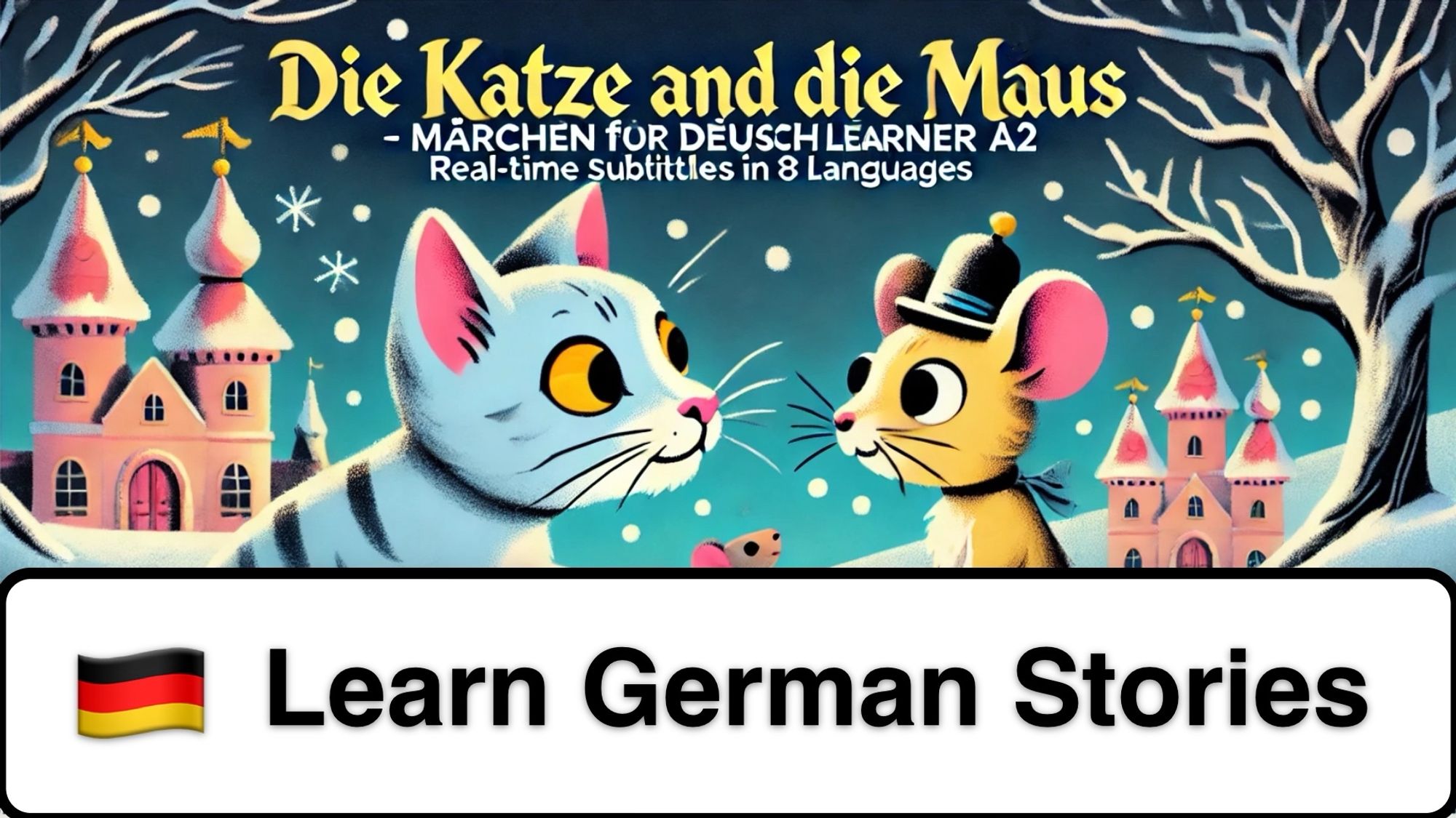 A cat and a mouse looking at each other under the snow. On the bottom left, there is a German flag, and the words next to it: learn German stories.