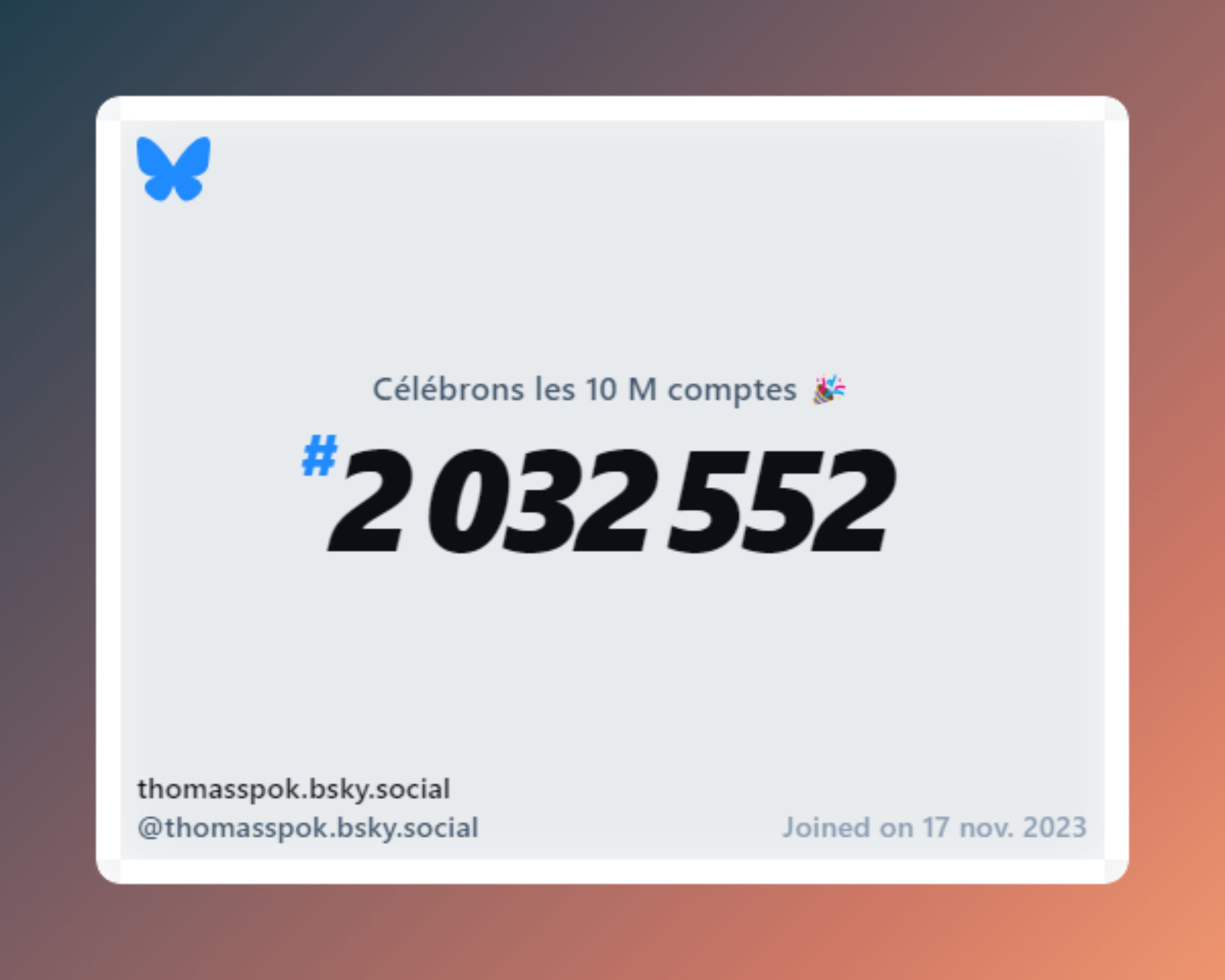 A virtual certificate with text "Celebrating 10M users on Bluesky, #2 032 552, thomasspok.bsky.social ‪@thomasspok.bsky.social‬, joined on 17 nov. 2023"