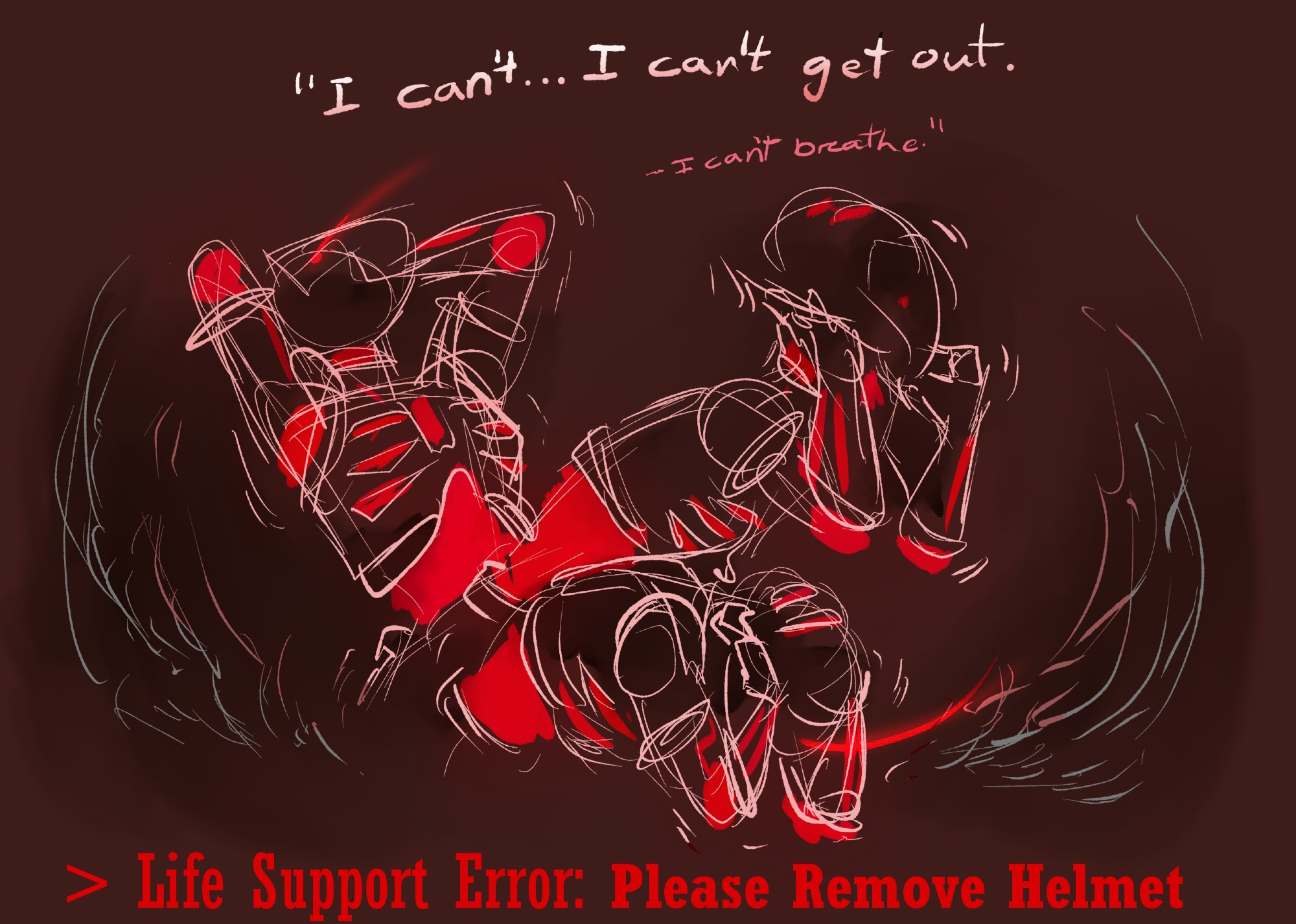 A rough sketch illustration of Skipper, a ratfolk mechanic character in his lashunta ringwear armored suit with clear skeletal themes on the chestplate and arms. He is in distress, 3 sketches in white on a dark red background show him struggling to get his helmet off his head. His armor pulses with a bright red light. Handwritten text above is in quotes "I can't... I can't get out. I can't breathe". Below text is in bright red digital font as "Life support error: please remove helmet"