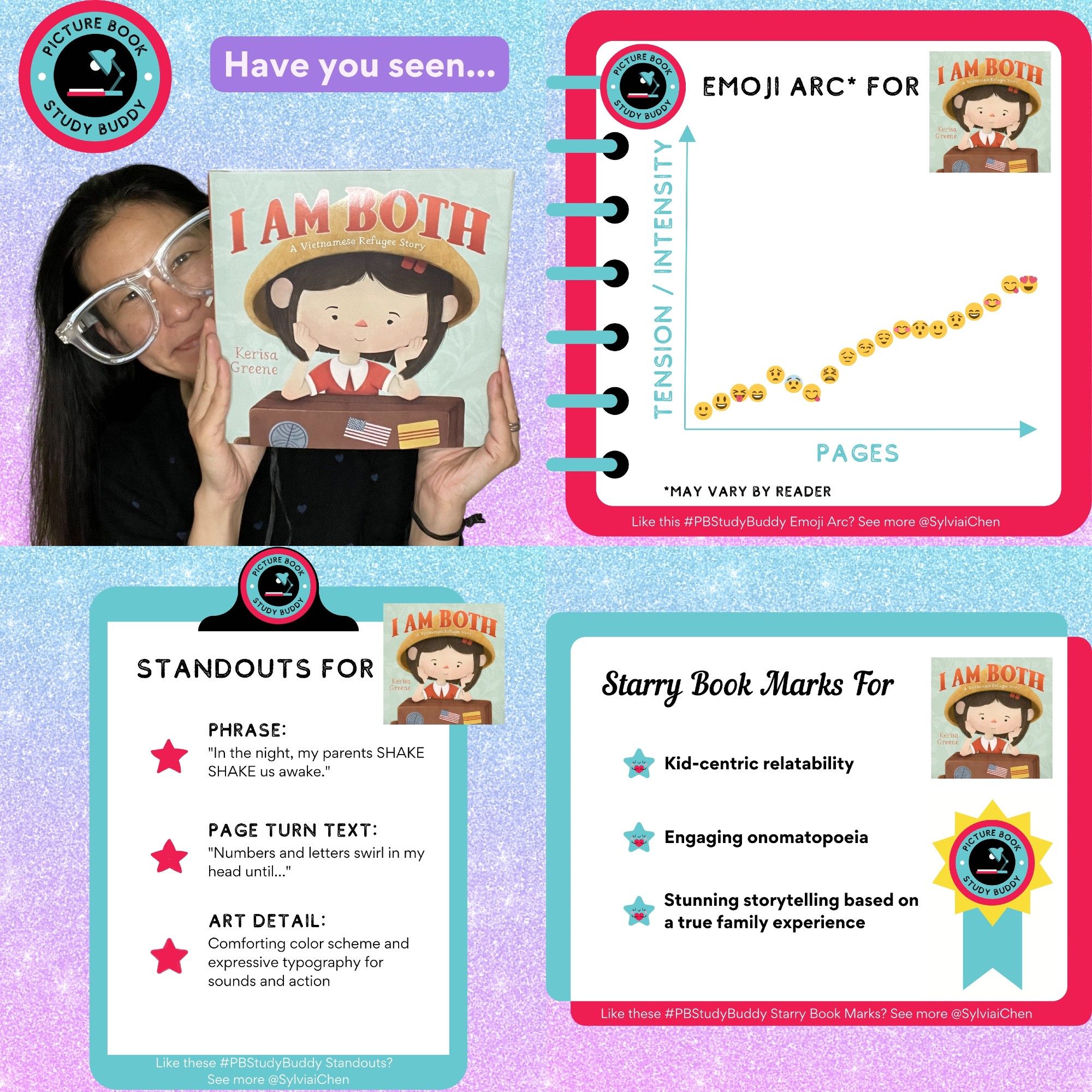 #PBStudyBuddy feature picture book I AM BOTH: Picture of Asian American author Sylvia Chen in giant glasses holding book. Emoji Arc shows graph with Y-axis for Tension/Intensity & X-axis for Pages. Varying emojis plotted on graph; may vary by reader. Standout Phrase: "In the night, my parents SHAKE SHAKE us awake." Standout Page Turn Text: "Numbers and letters swirl in my head until…" Standout Art Detail: Comforting color scheme and expressive typography for sounds and action Starry Book Marks: Kid-centric relatability, Engaging onomatopoeia, Stunning storytelling based on a true family experience.