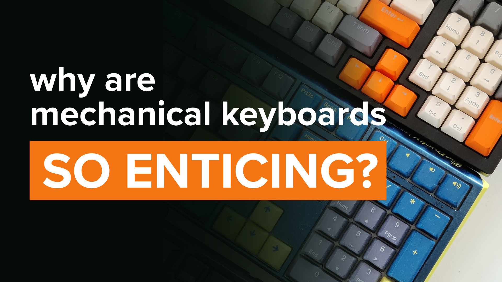 A YouTube thumbnail with mechanical keyboards in the background with the text "why are mechanical keyboards so enticing?" on top