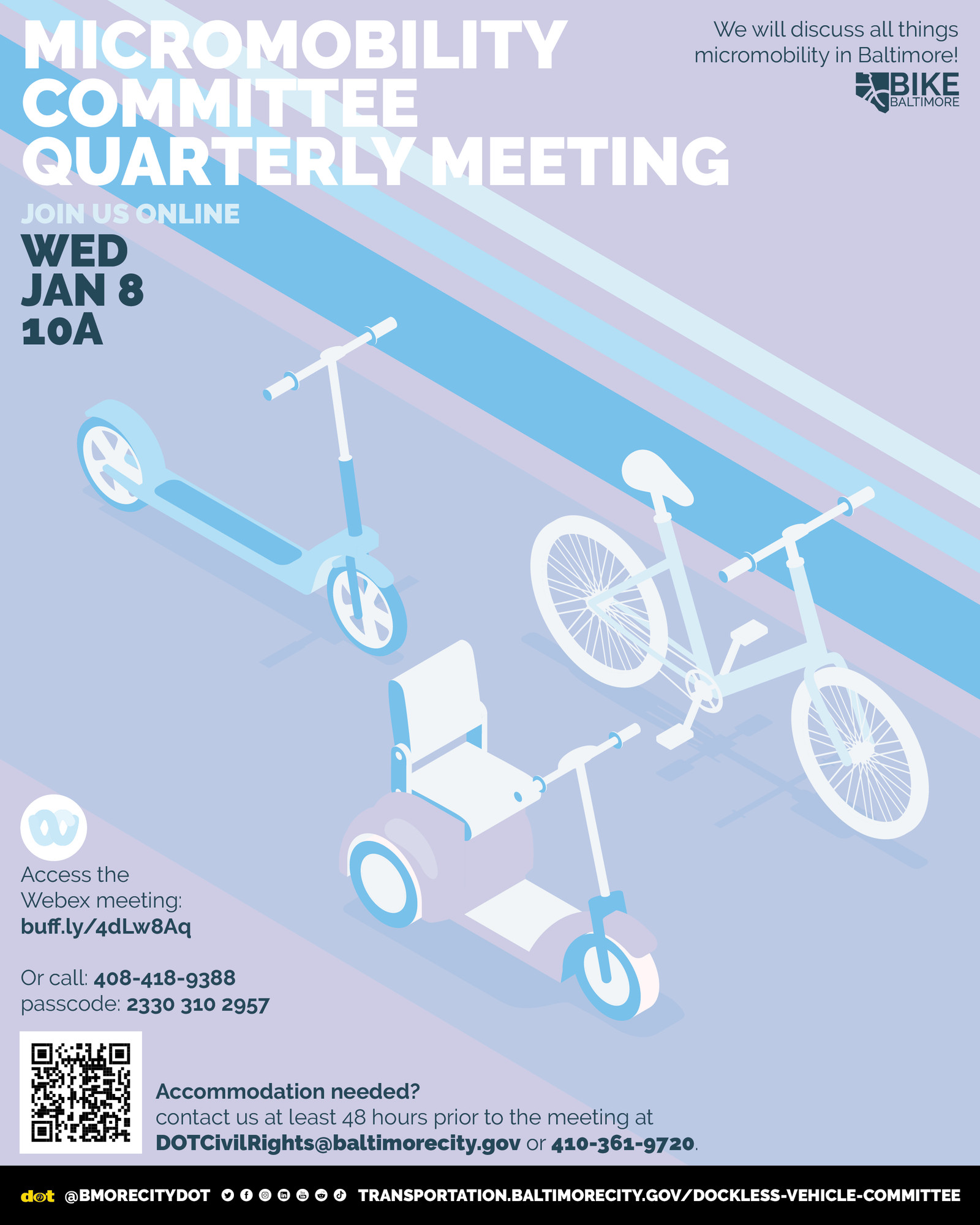 This flyer promotes the Micromobility Committee Quarterly Meeting by Bike Baltimore and the Baltimore City Department of Transportation, scheduled for Wednesday, January 8 at 10 AM. The event will be held online with a Webex link (buff.ly/4dLw8Aq) and phone option (408-418-9388, passcode: 2330 310 2957). The flyer features illustrations of a scooter, bike, and mobility device in pastel colors on a gradient background. It also includes a QR code for easy access and contact details for accommodations via email (DOTCivilRights@baltimorecity.gov) or phone (410-361-9720). Social media icons and a link (transportation.baltimorecity.gov/dockless-vehicle-committee) are at the bottom.