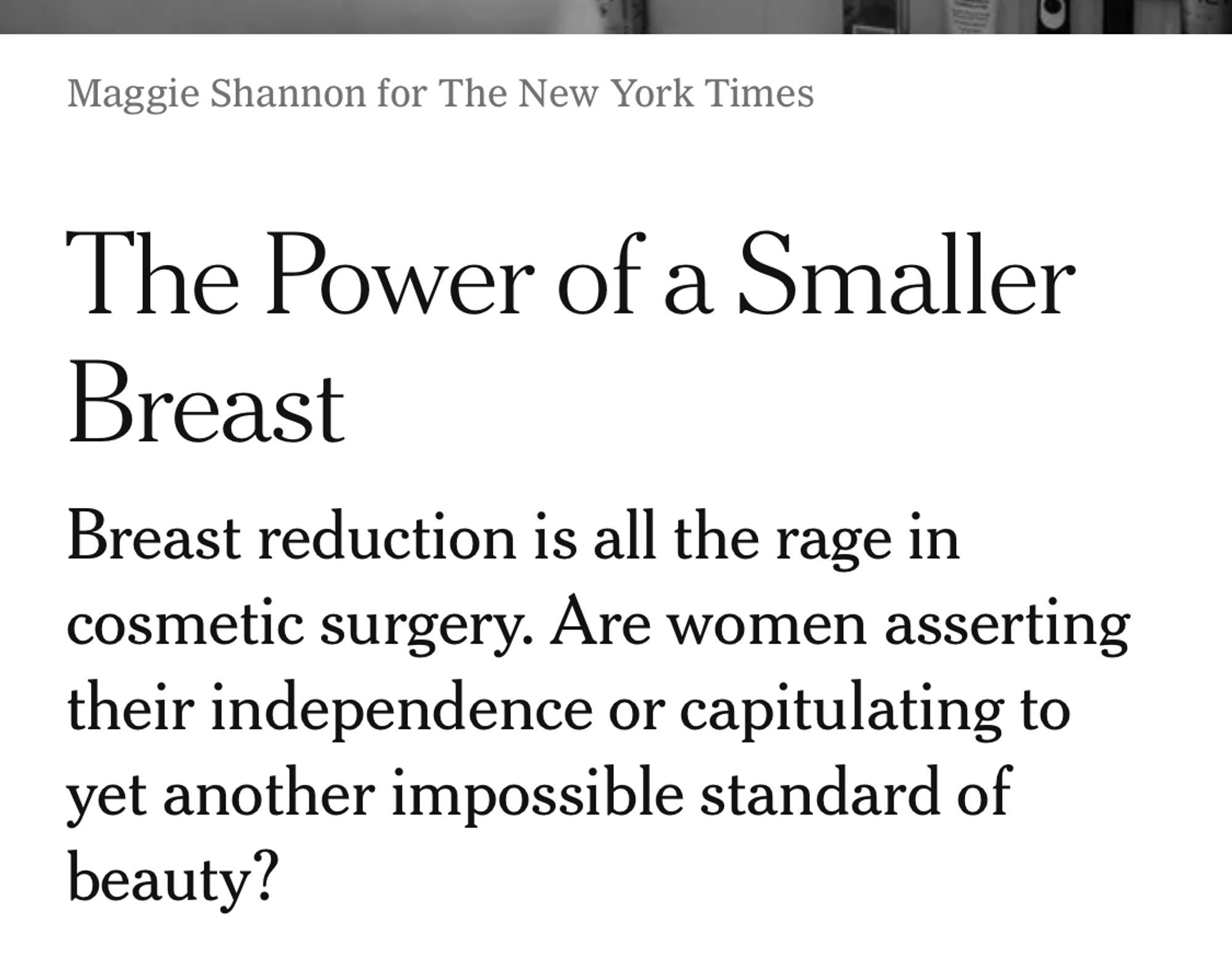 New York times headline about breast reduction surgery asking if women do this to assert their independence or to capitulate to beauty standards