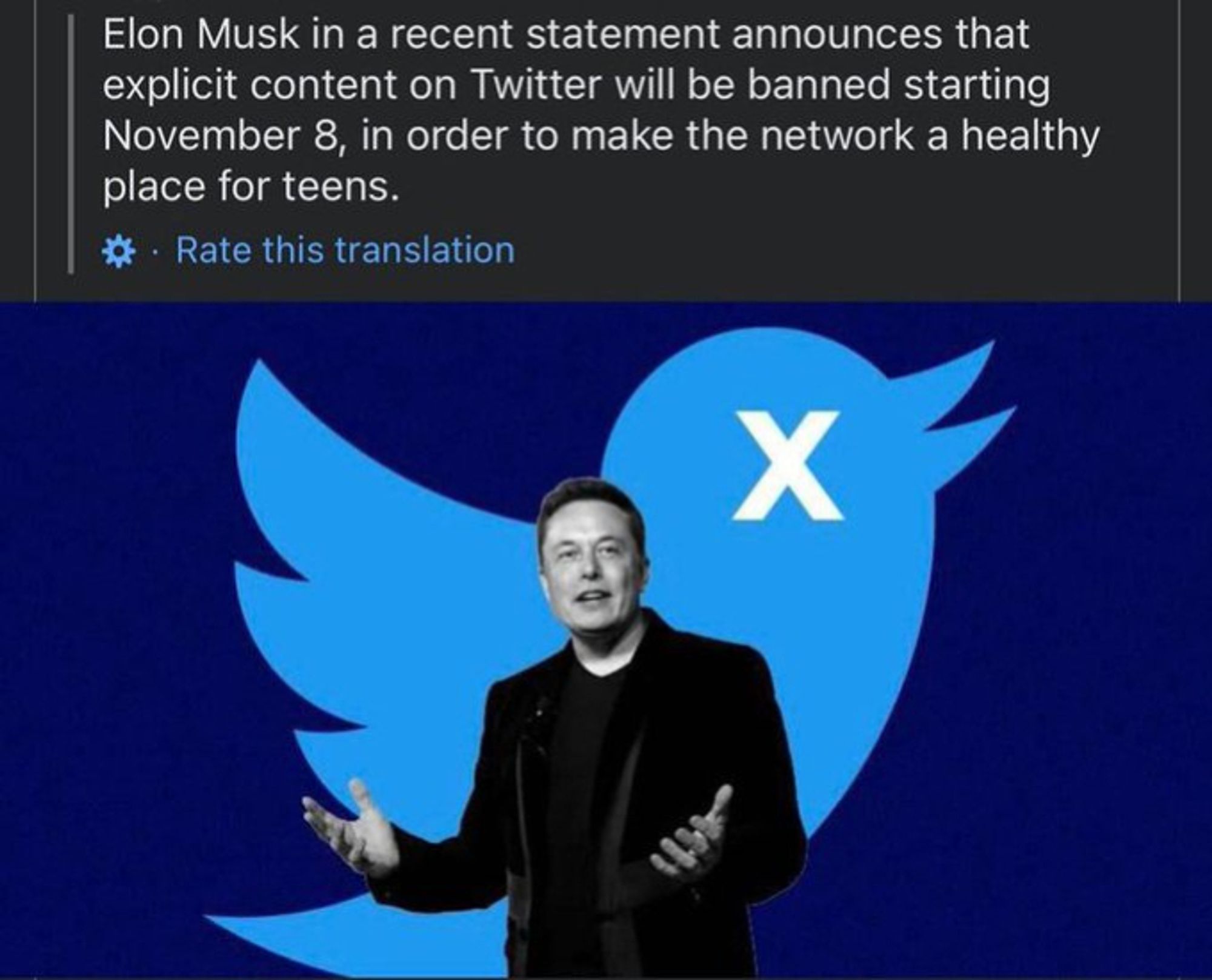 "Elon Musk in a recent statement announces that explicit content on Twitter will be banned starting November 8, in order to make the network a healthy place for teens"