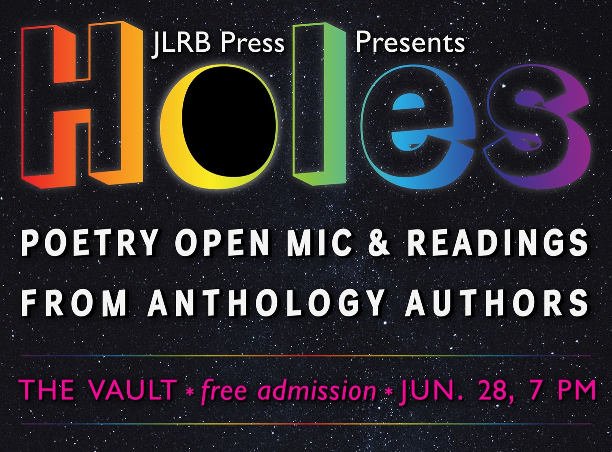 JLRB Press Presents: Holes – Poetry open mic & readings from anthology authors; The Vault, free admission, Jun. 28, 7 PM