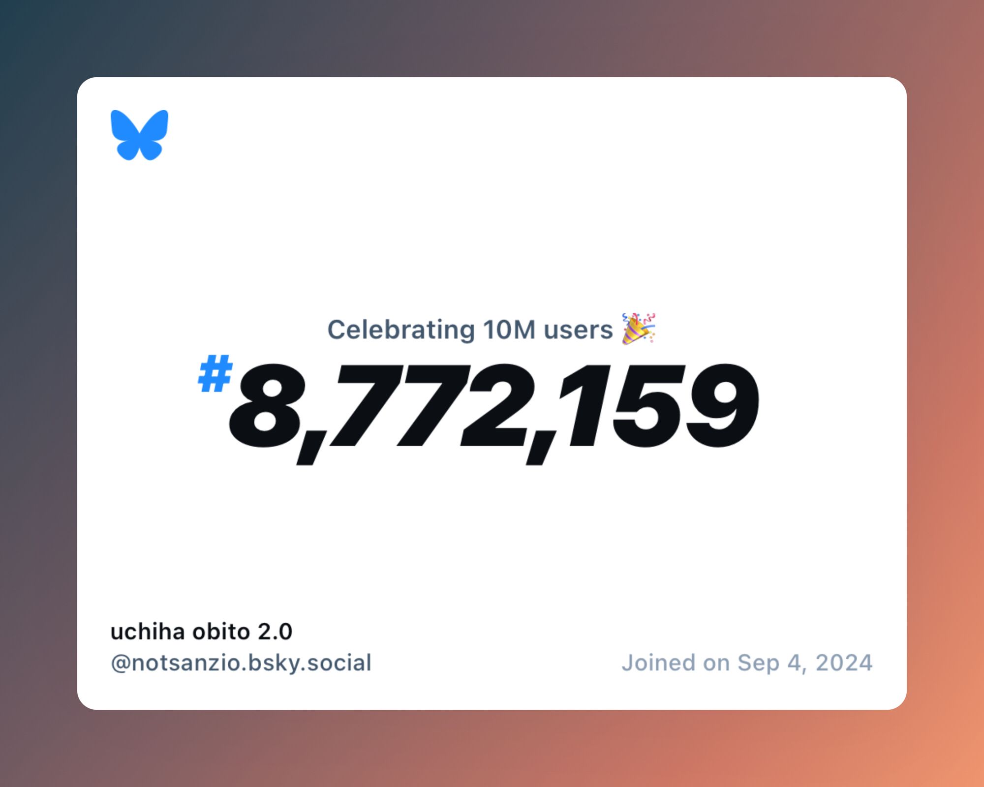 A virtual certificate with text "Celebrating 10M users on Bluesky, #8,772,159, uchiha obito 2.0 ‪@notsanzio.bsky.social‬, joined on Sep 4, 2024"