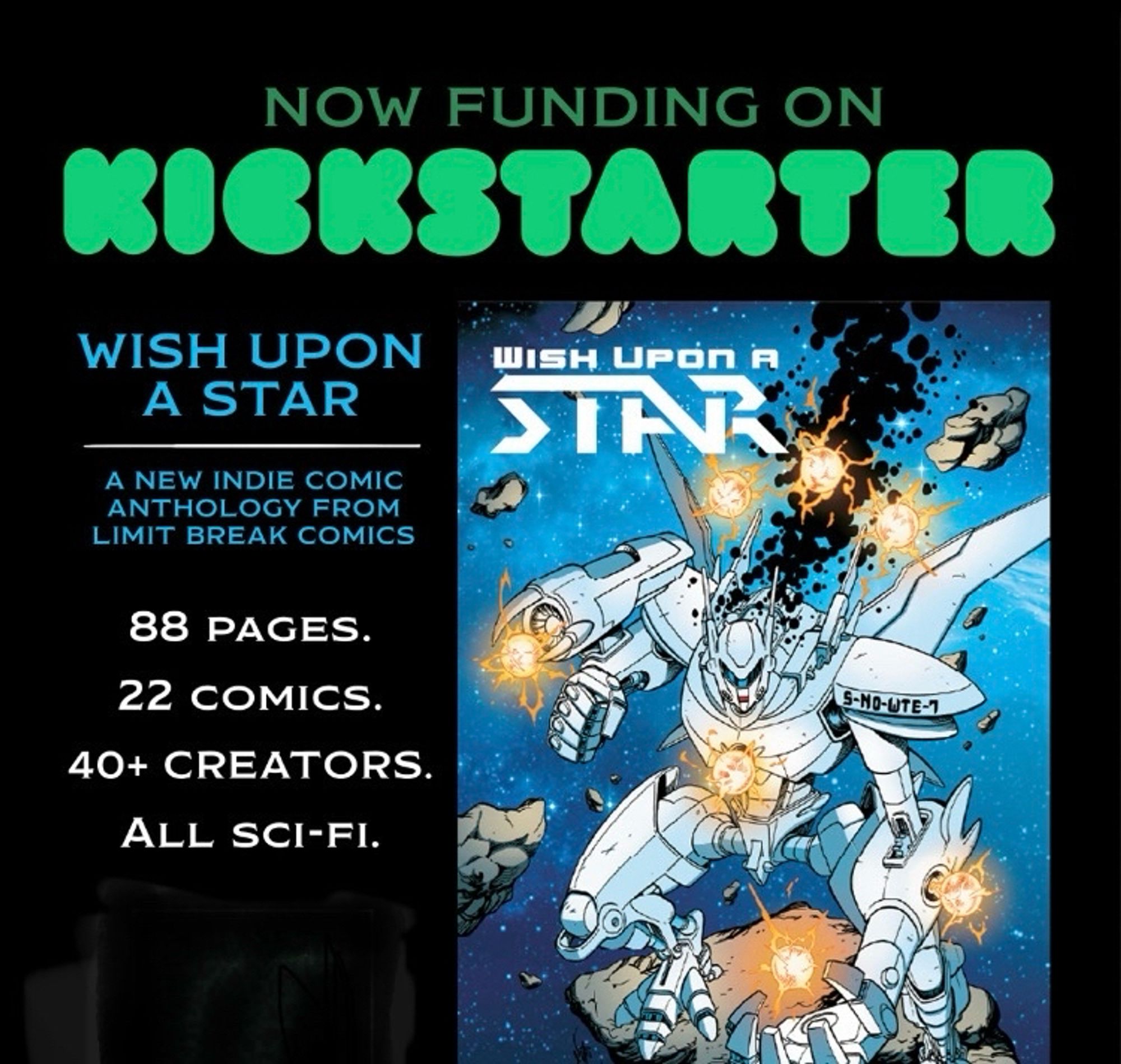 Now funding on Kickstarter:
Wish upon a star, a new indie far future fairytale comic anthology from limit break comics
88. Pages. 22 comics. 40+ creators. Also sci-fi.