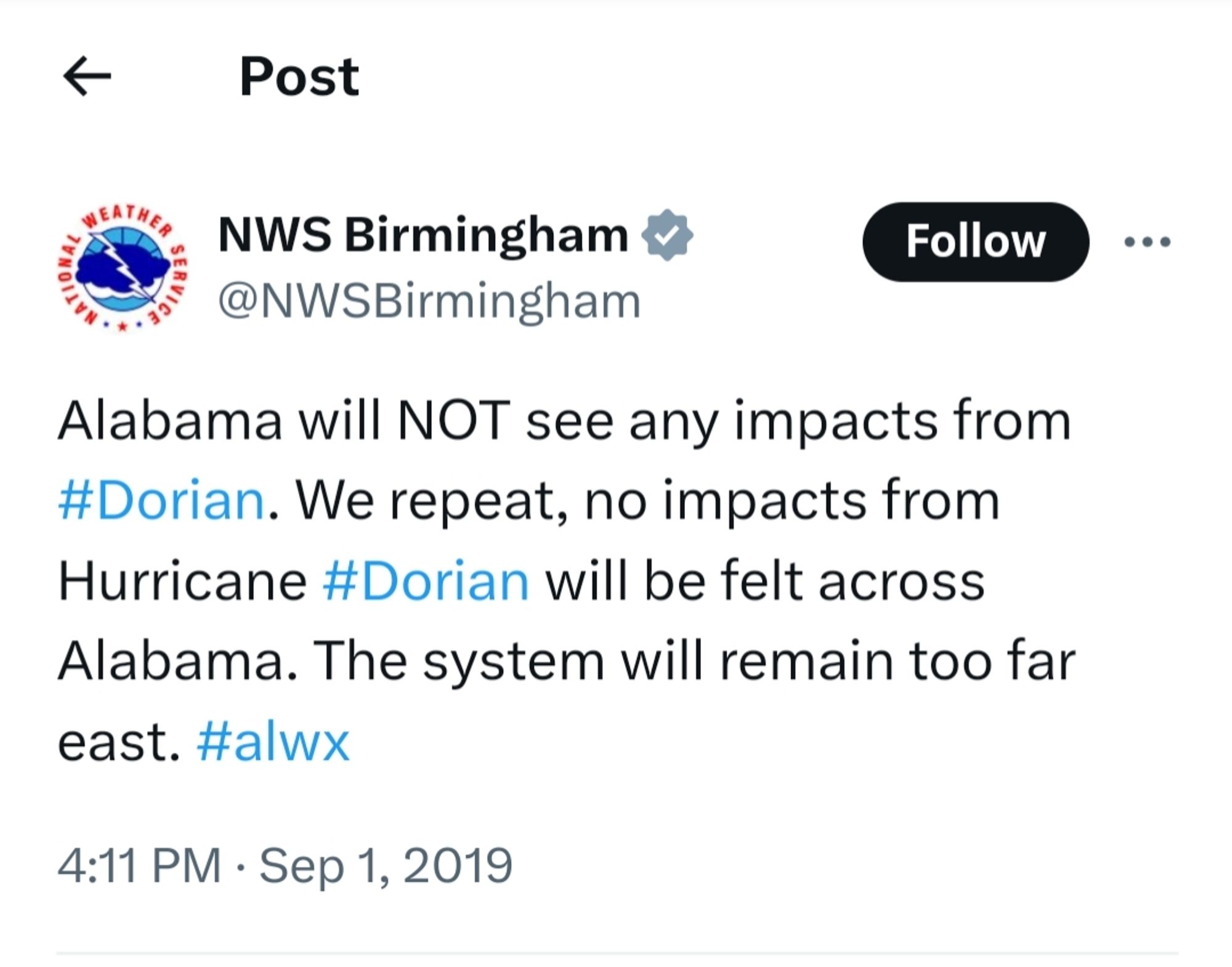 NWS Birmingham @NWSBirmingham

Alabama will NOT see any impacts from #Dorian. We repeat, no impacts from Hurricane #Dorian will be felt across Alabama. The system will remain too far east. #alwX

4:11PM (BST) Sep 1, 2019 (11:11AM ET)