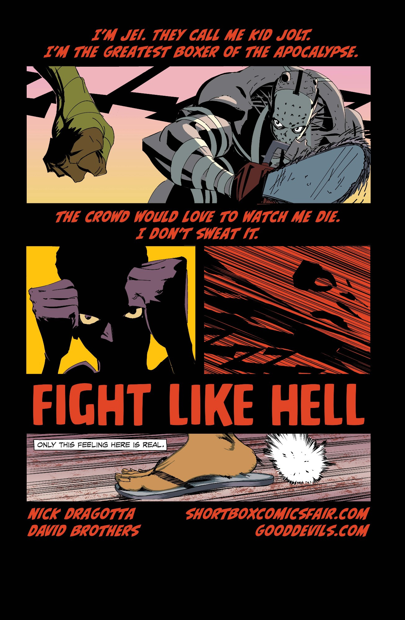 a promo image for FIGHT LIKE HELL by Nick Dragotta & David Brothers, available at https://www.shortboxcomicsfair.com/shop/p/fight-like-hell-by-david-brothers-nick-dragotta. The text reads, "I'm Jei. They call me Kid Jolt. I'm the greatest boxer of the apocalypse. The crowd would love to watch me die. I don't sweat it." A selection of comics panels show him fighting against someone with a chainsaw in a blur.