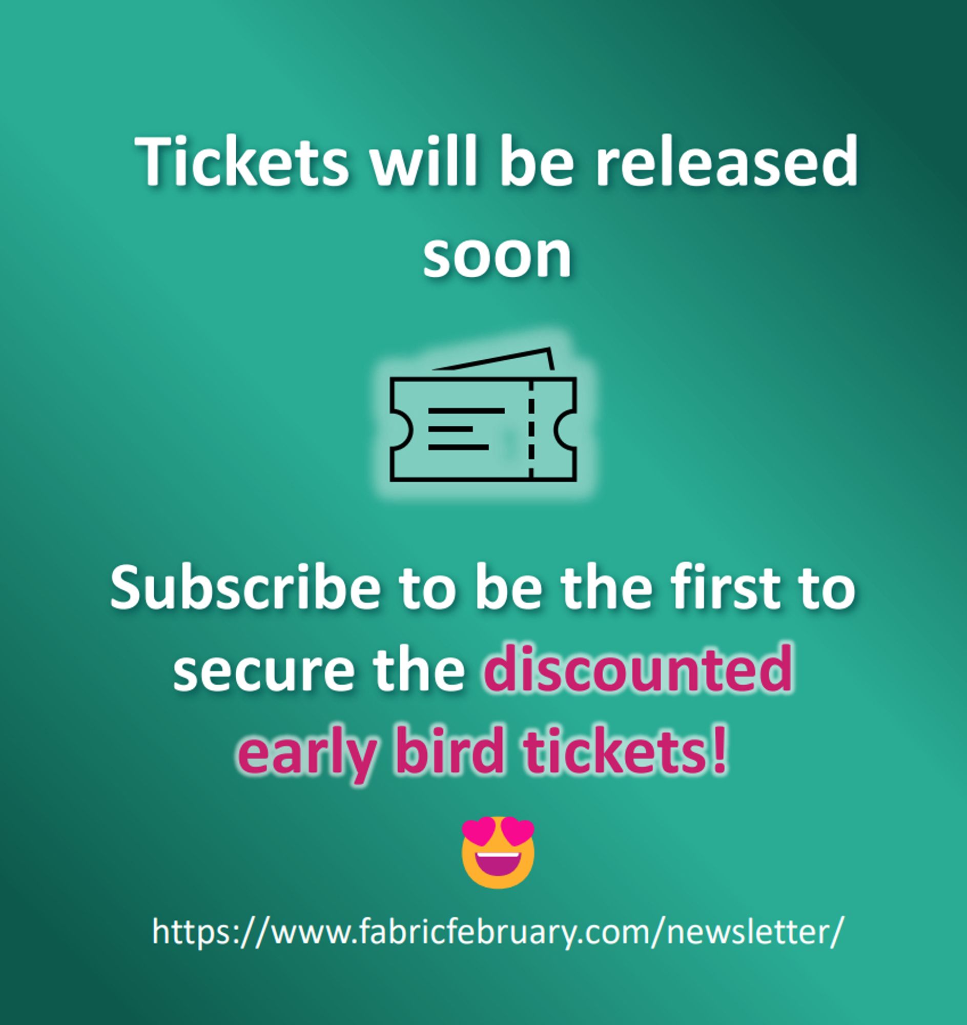 Tickets will be released soon! Subscribe to be the first to secure the discounted early bird tickets! 😍