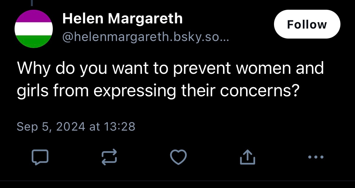 Helen Margareth
@helenmargareth.bsky.social

Why do you want to prevent women and girls from expressing their concerns?